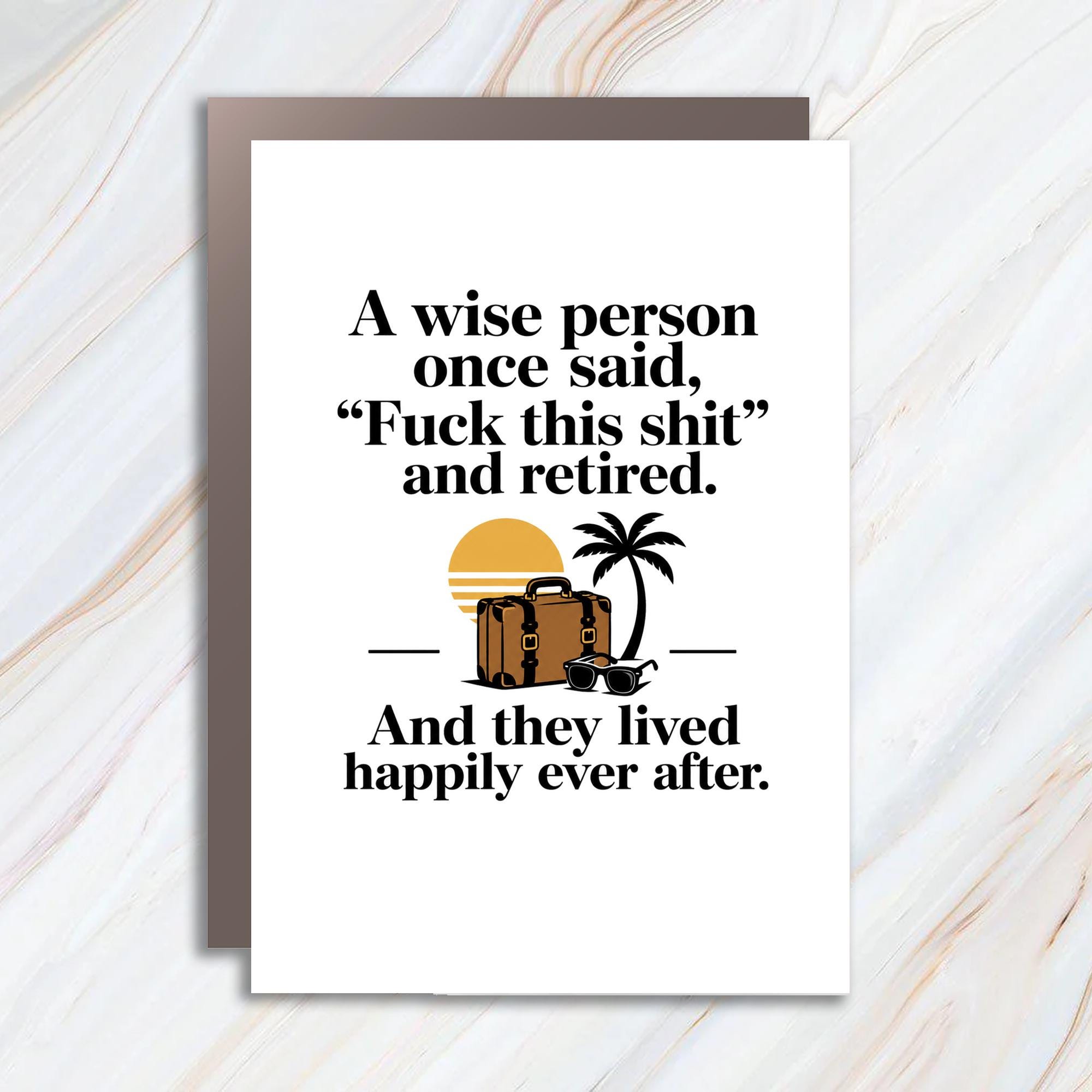 A Wise Person Once Said, "f*ck This Sh*t" And Retired Funny Retirement Card For Retiree Farewell Greeting Card RC1