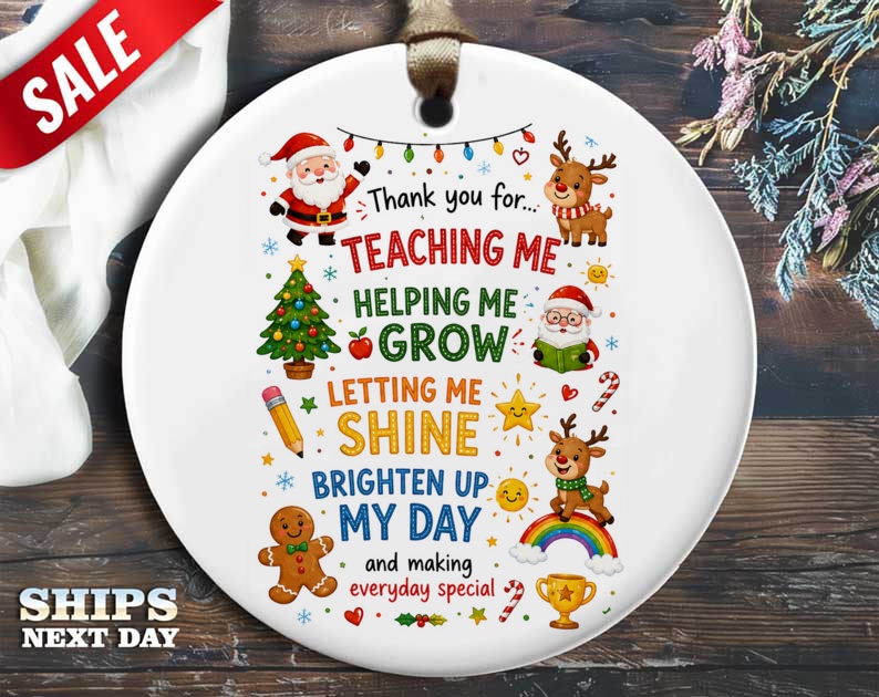 Thank You For Teaching Me Ornament Christmas Santa Reindeer Teacher Appreciation Holiday Gift Cute Festive Decor O38