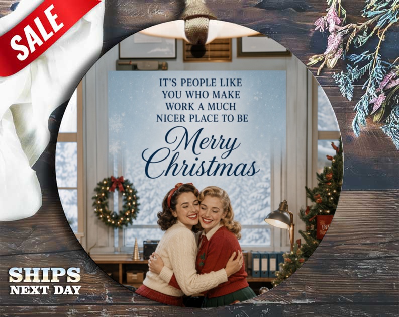 It's People Like You Who Make Work A Much Nicer Place To Be Merry Christmas Ornament Vintage Holiday Decor Office Gift O62