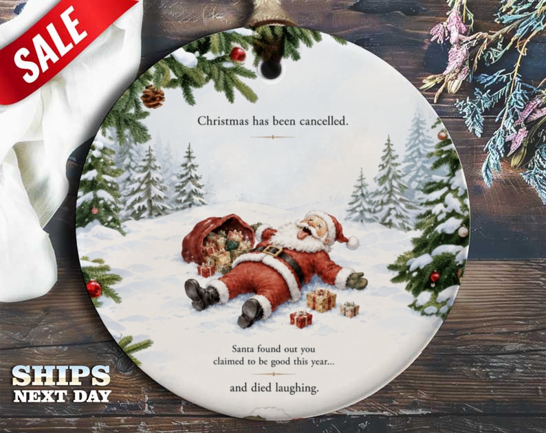 Christmas Has Been Cancelled Funny Ornament Santa Holiday Decor Gift Idea Christmas Tree Decoration O69