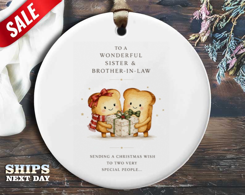 To A Wonderful Sister & Brother-In-Law Christmas Ornament Cute Toast Characters Holiday Gift Decoration For Family O97
