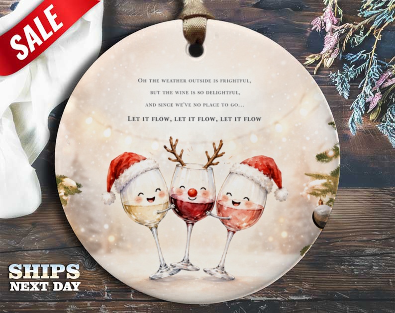 Oh The Weather Outside Is Frightful Christmas Ornament Wine Glasses Santa Hats Holiday Decor Let It Flow Festive Ornament O118