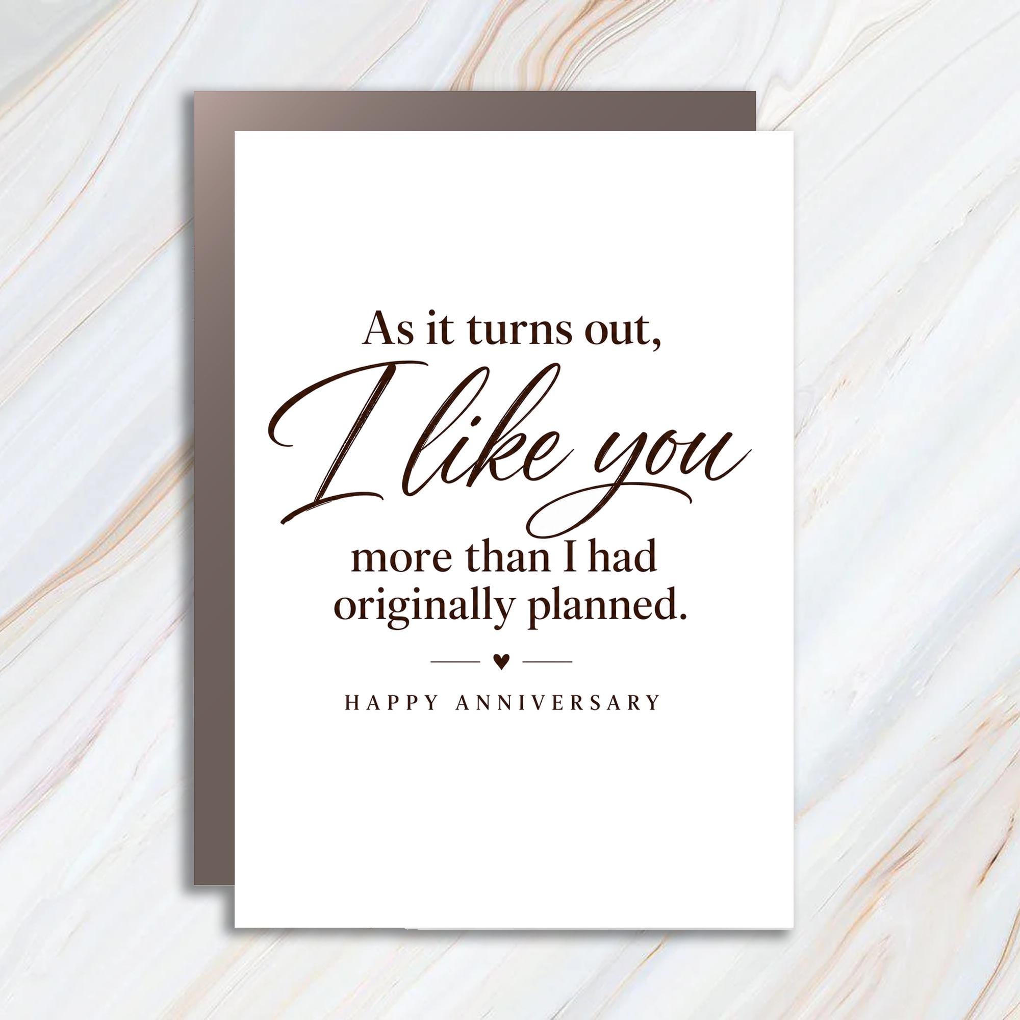 As It Turns Out, I Like You More Than I Had Originally Planned. Happy Anniversary Romantic Anniversary Card For Couple Sweet Love AC131