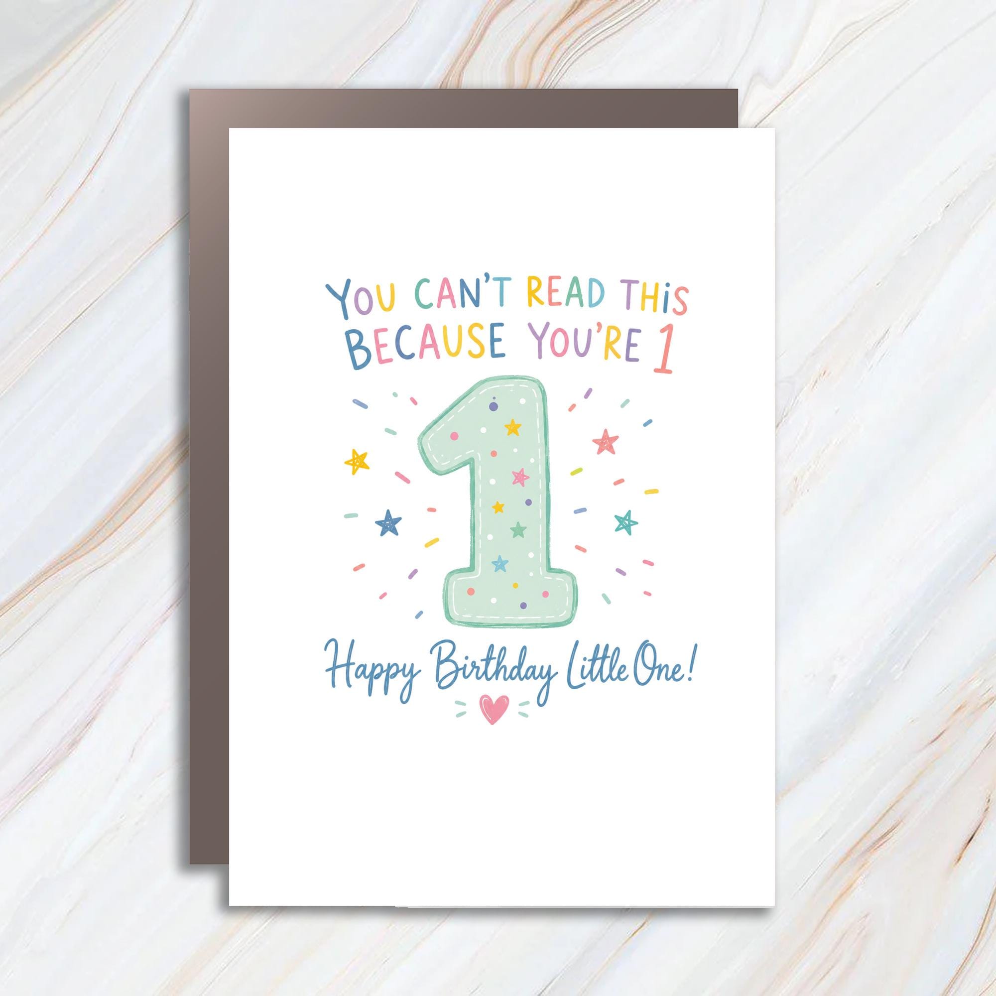 You Can't Read This Because You're 1 Happy Birthday Little One! 1st Birthday Card For Baby Cute Colorful Stars 1BC2