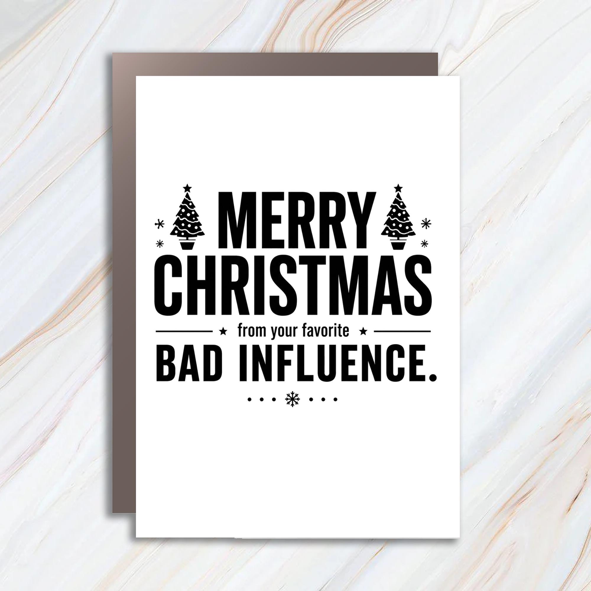 Merry Christmas From Your Favorite Bad Influence Funny Christmas Card Holiday Greeting Card For Friend Xmas Card CC5