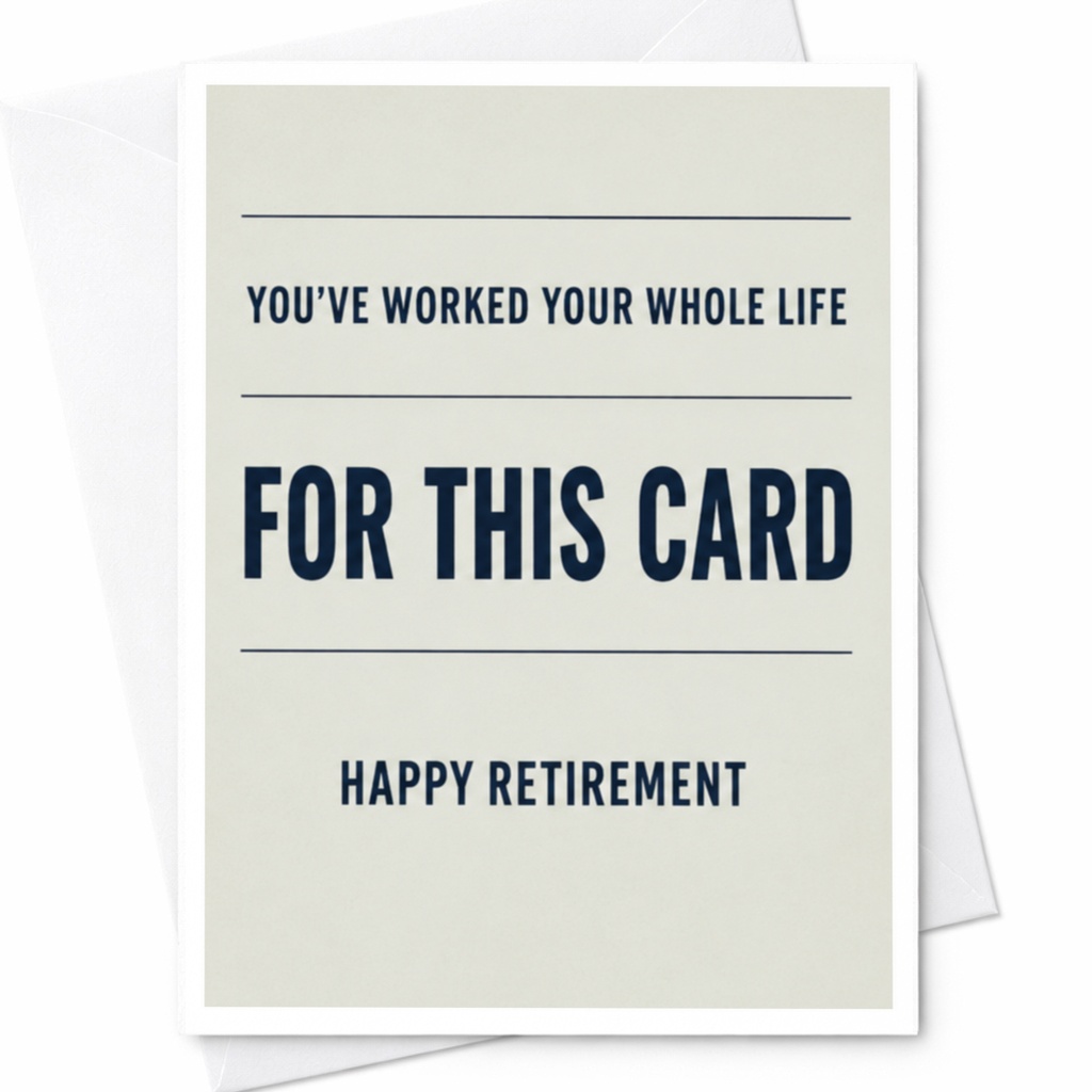You've Worked Your Whole Life For This Card Happy Retirement Funny Retirement Card For Coworker Boss Friend Farewell Card C3992