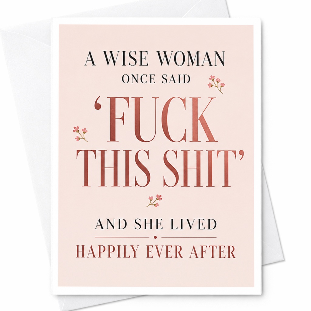 A Wise Woman Once Said 'fuck This Shit' Retirement Card Funny Farewell Card For Her Coworker Friend Floral C4003