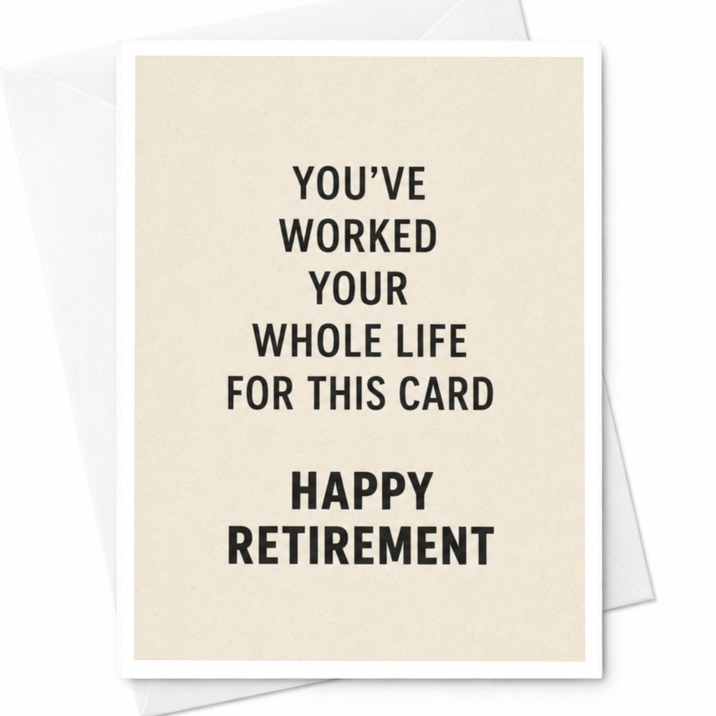 You've Worked Your Whole Life For This Card Happy Retirement Funny Retirement Card For Coworker Boss Friend Farewell Card C3993