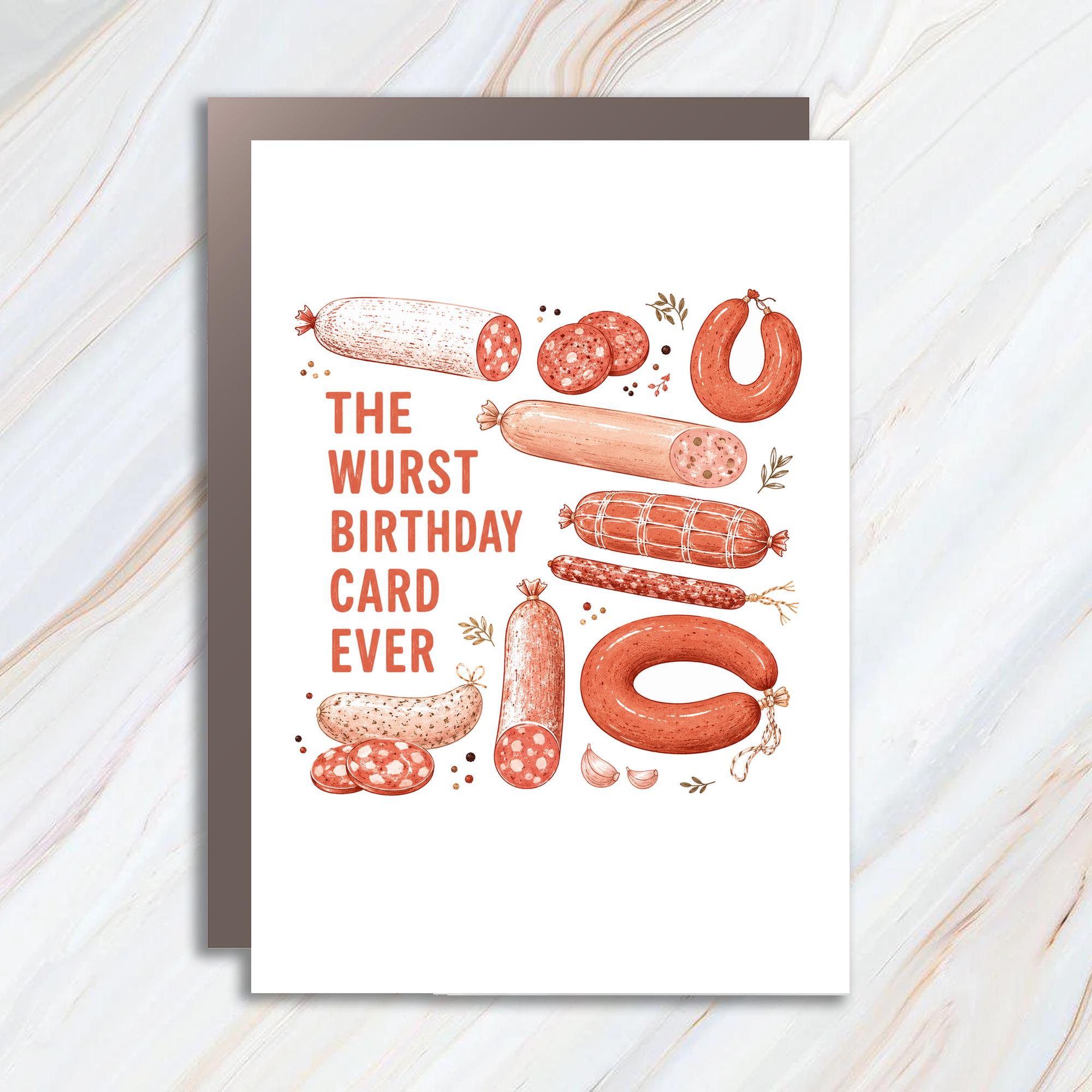 The Wurst Birthday Card Ever Funny Birthday Card Sausage Lover Greeting Card For Friend Unique Foodie Card BC145