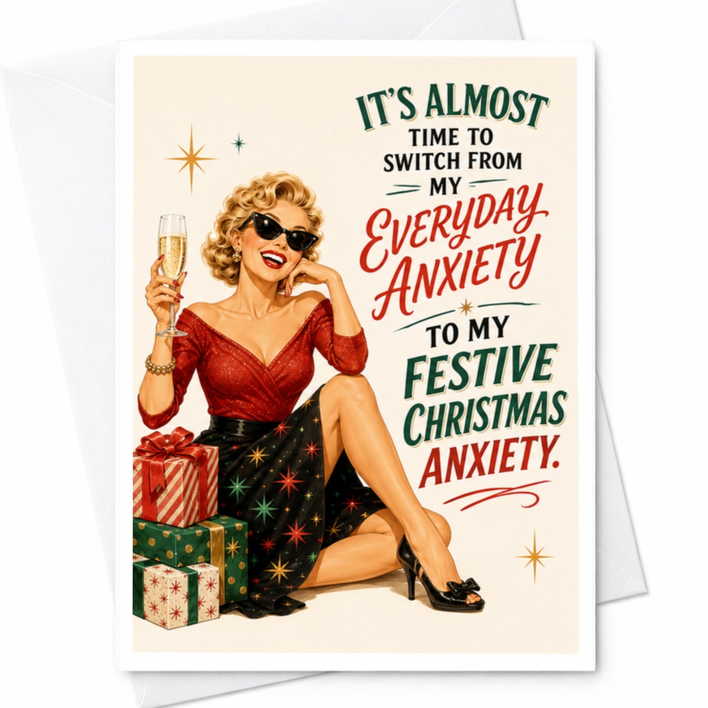 It's Almost Time To Switch From My Everyday Anxiety To My Festive Christmas Anxiety Funny Christmas Card Retro Holiday Greet C4156