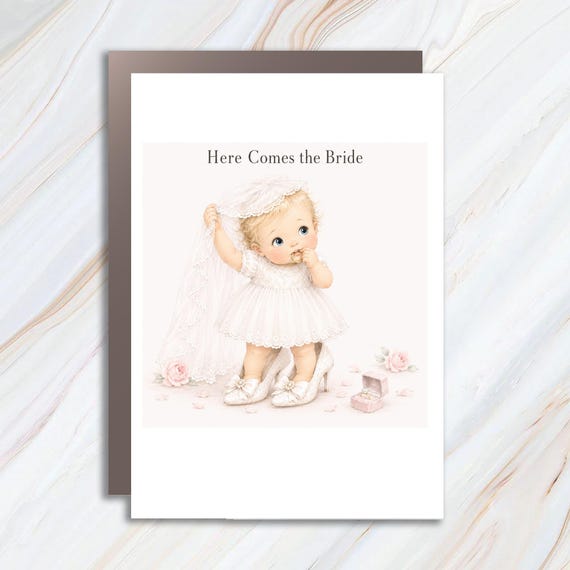Here Comes The Bride Wedding Card Cute Baby Bridal Attire Engagement Card For Bride To Be Romantic Greeting Card C900