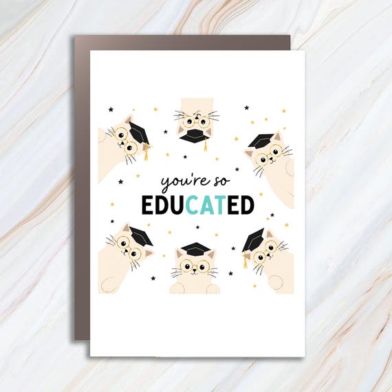 You're So Educated Graduation Card Cute Cat For Graduate Funny Congrats Card Academic Achievement Celebration C904
