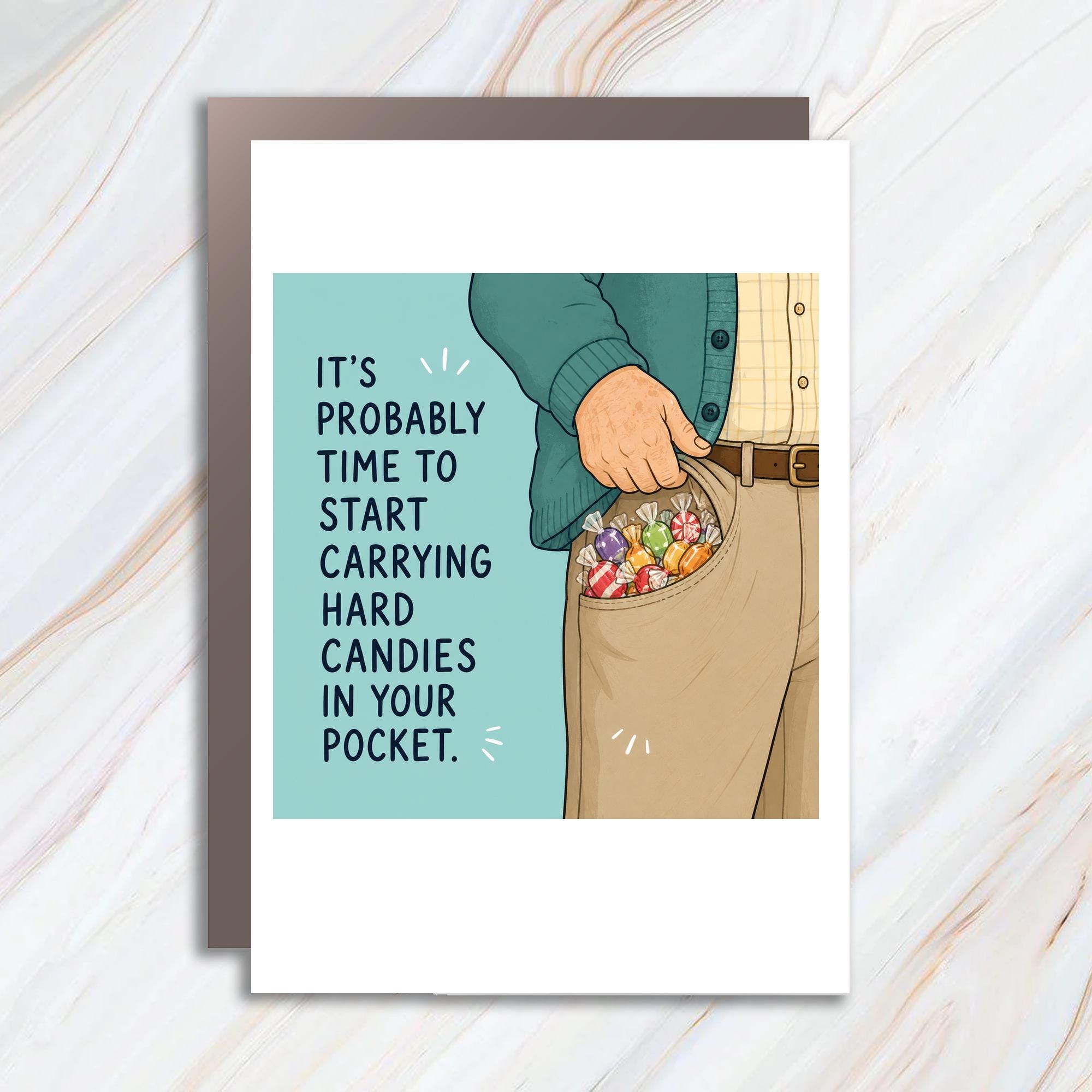 It's Probably Time To Start Carrying Hard Candies In Your Pocket Funny Greeting Card For Grandpa Birthday Card Cute C928