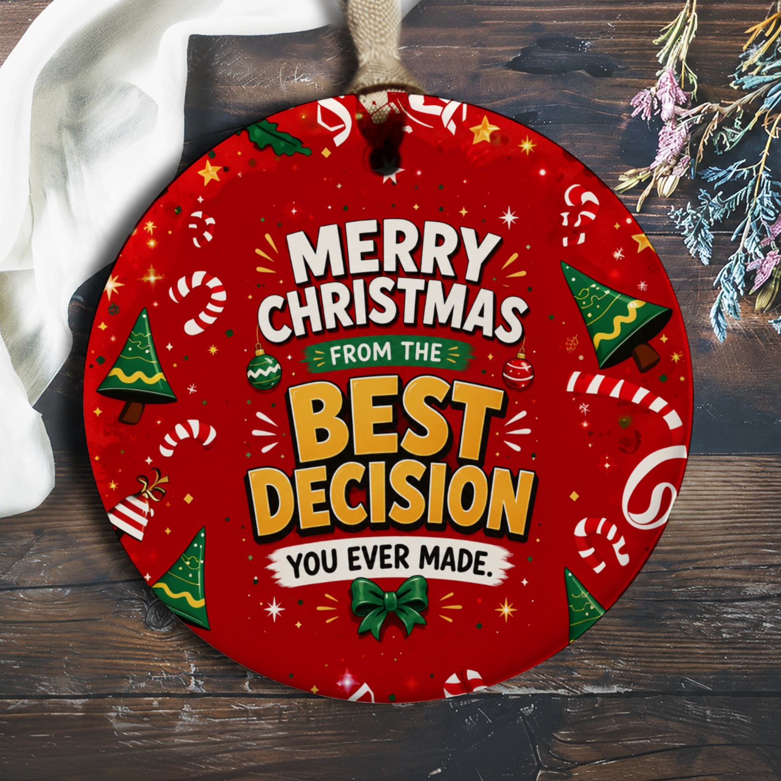 Merry Christmas From The Best Decision You Ever Made Funny Christmas Ornament Festive Holiday Decor Gift For Partner O155