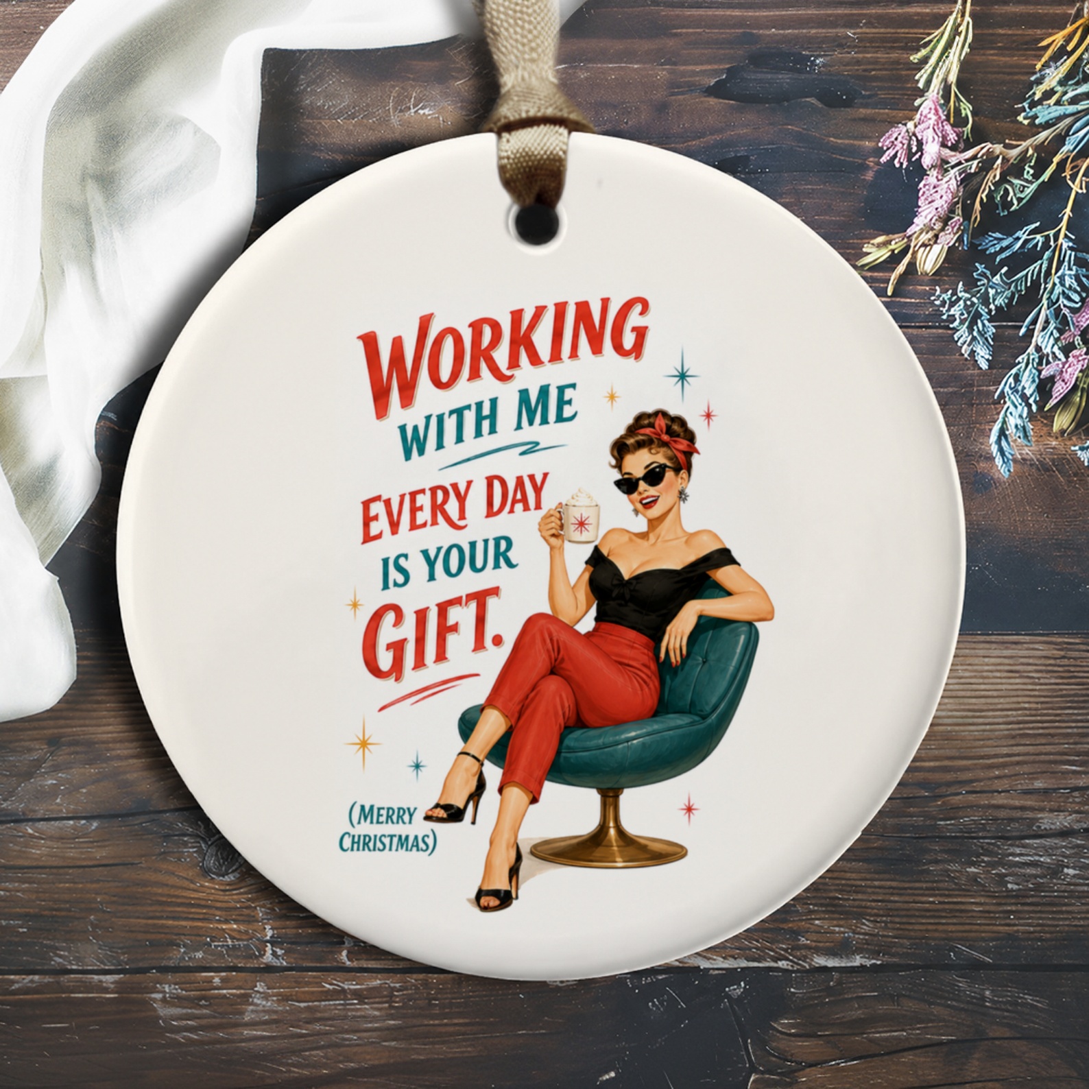 Working With Me Every Day Is Your Gift. Christmas Ornament Retro Woman Funny Office Holiday Decor Gift Idea O243