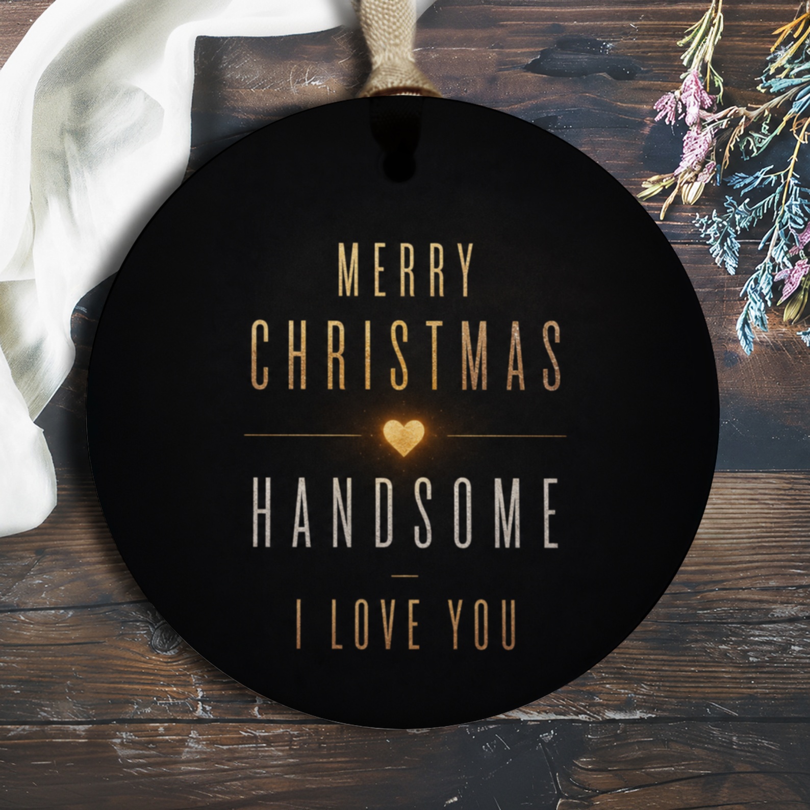 Merry Christmas Handsome I Love You Ornament Romantic Christmas Gift For Him Husband Boyfriend Holiday Decor O251