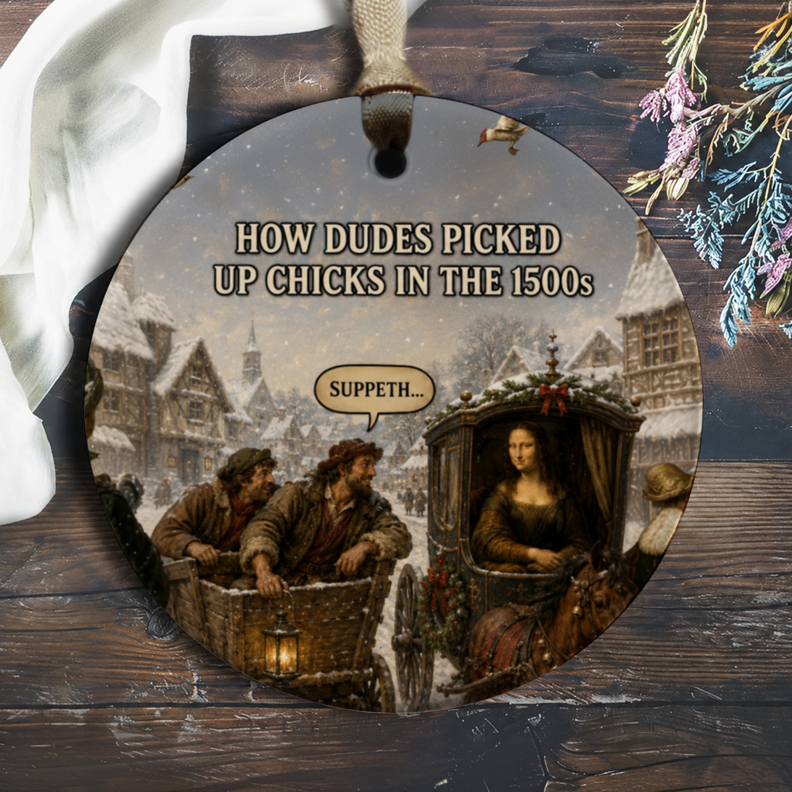 How Dudes Picked Up Chicks In The 1500s Funny Ornament Historical Decor Medieval Style Christmas Gift O264