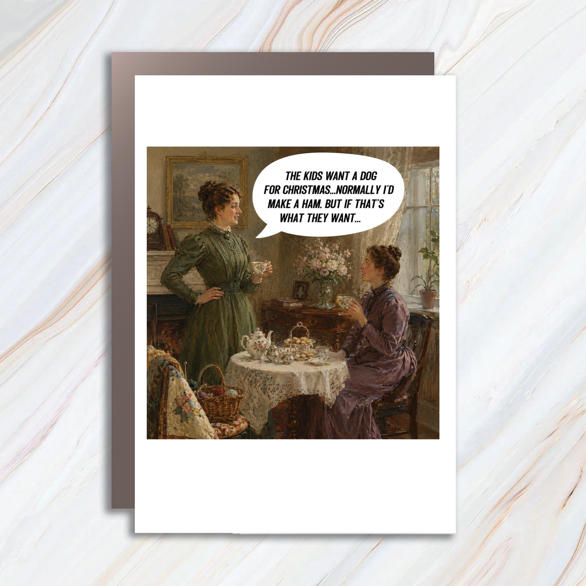 The Kids Want A Dog For Christmas Funny Christmas Card Vintage Tea Party Scene Holiday Card For Dog Lovers C952