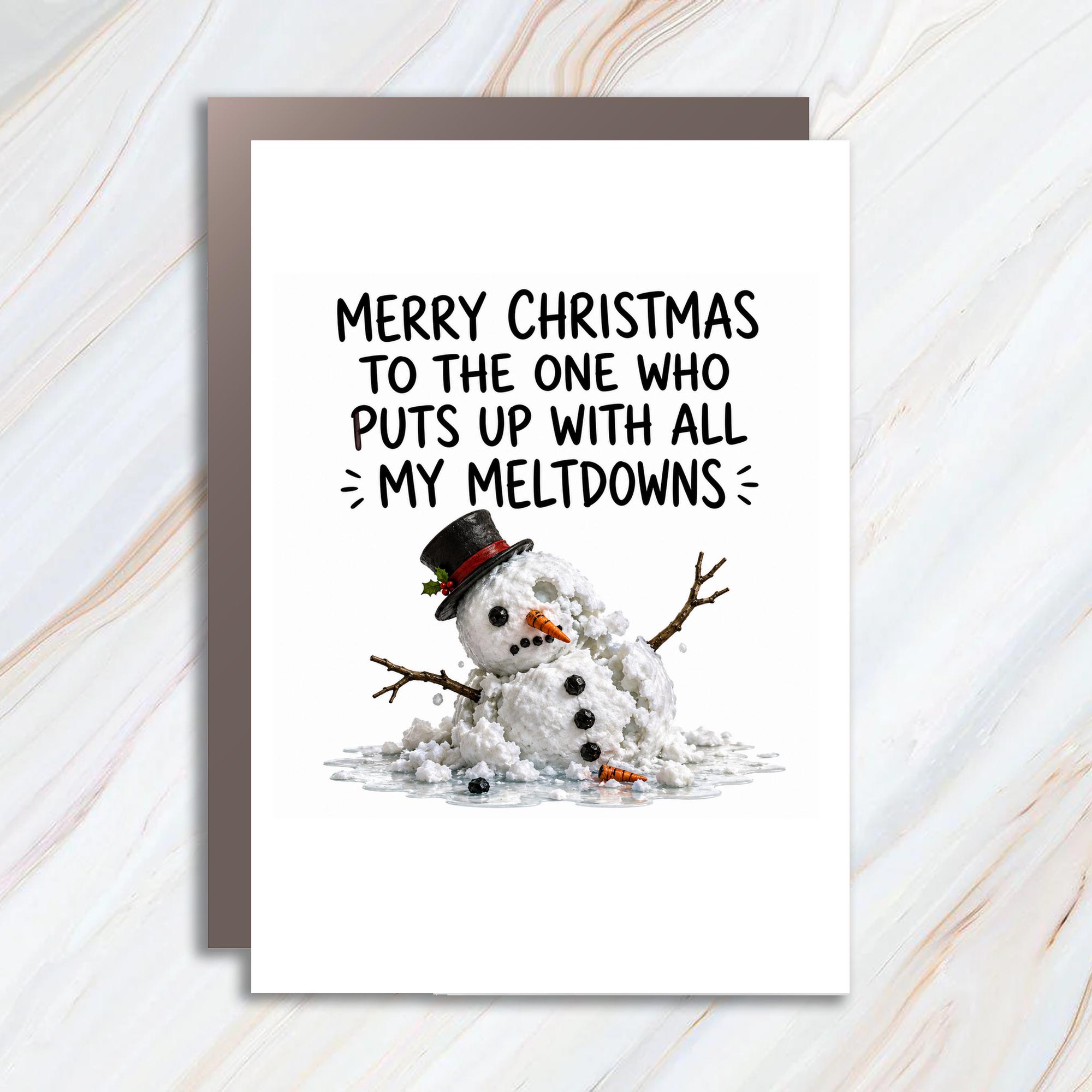 Merry Christmas To The One Who Puts Up With All My Meltdowns Funny Christmas Card For Partner Cute Snowman Holiday Card C958