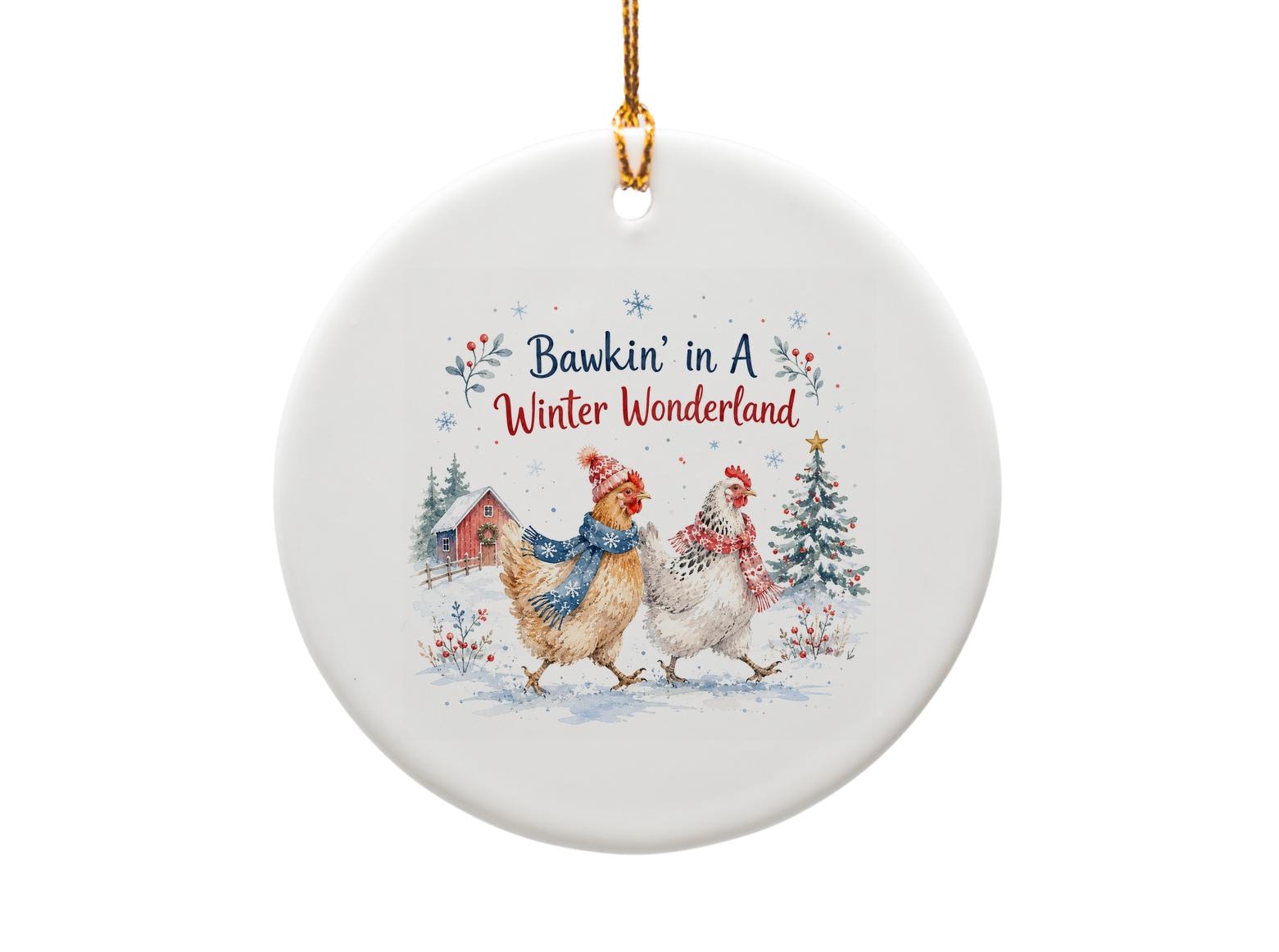 Bawkin' In A Winter Wonderland Christmas Ornament Cute Chicken Winter Decor Holiday Farmhouse Style Gift O957