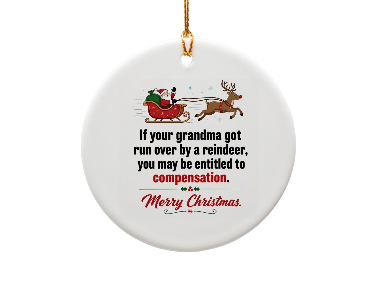 If Your Grandma Got Run Over By A Reindeer Funny Christmas Ornament Santa Reindeer Holiday Decor Gift For Him Her O951