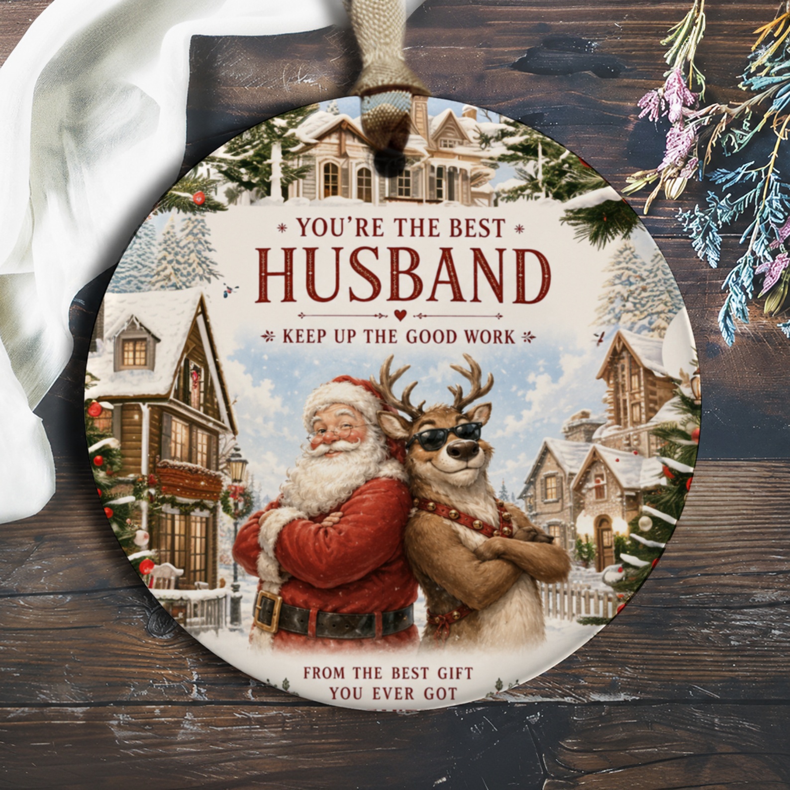 You're The Best Husband Keep Up The Good Work Christmas Ornament Santa Reindeer Funny Holiday Decor For Husband O376