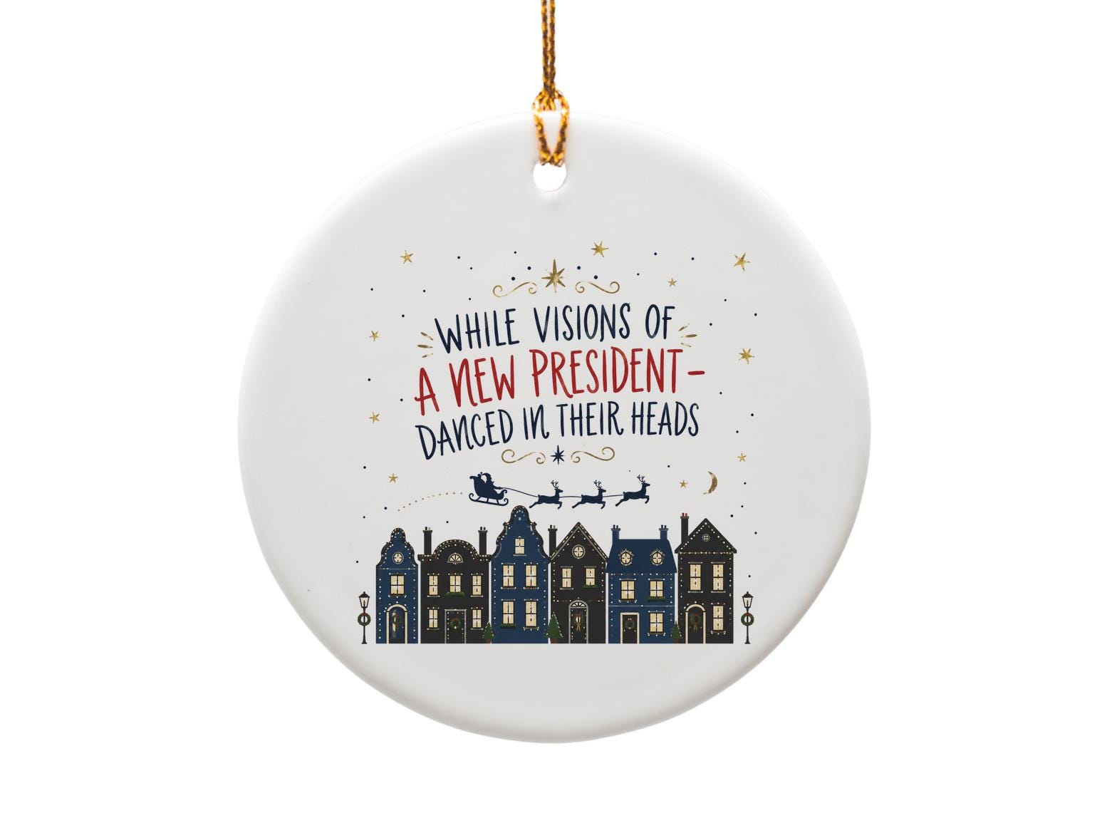 While Visions Of A New President Danced In Their Heads Christmas Ornament Political Holiday Decor Festive Home Decoration O960