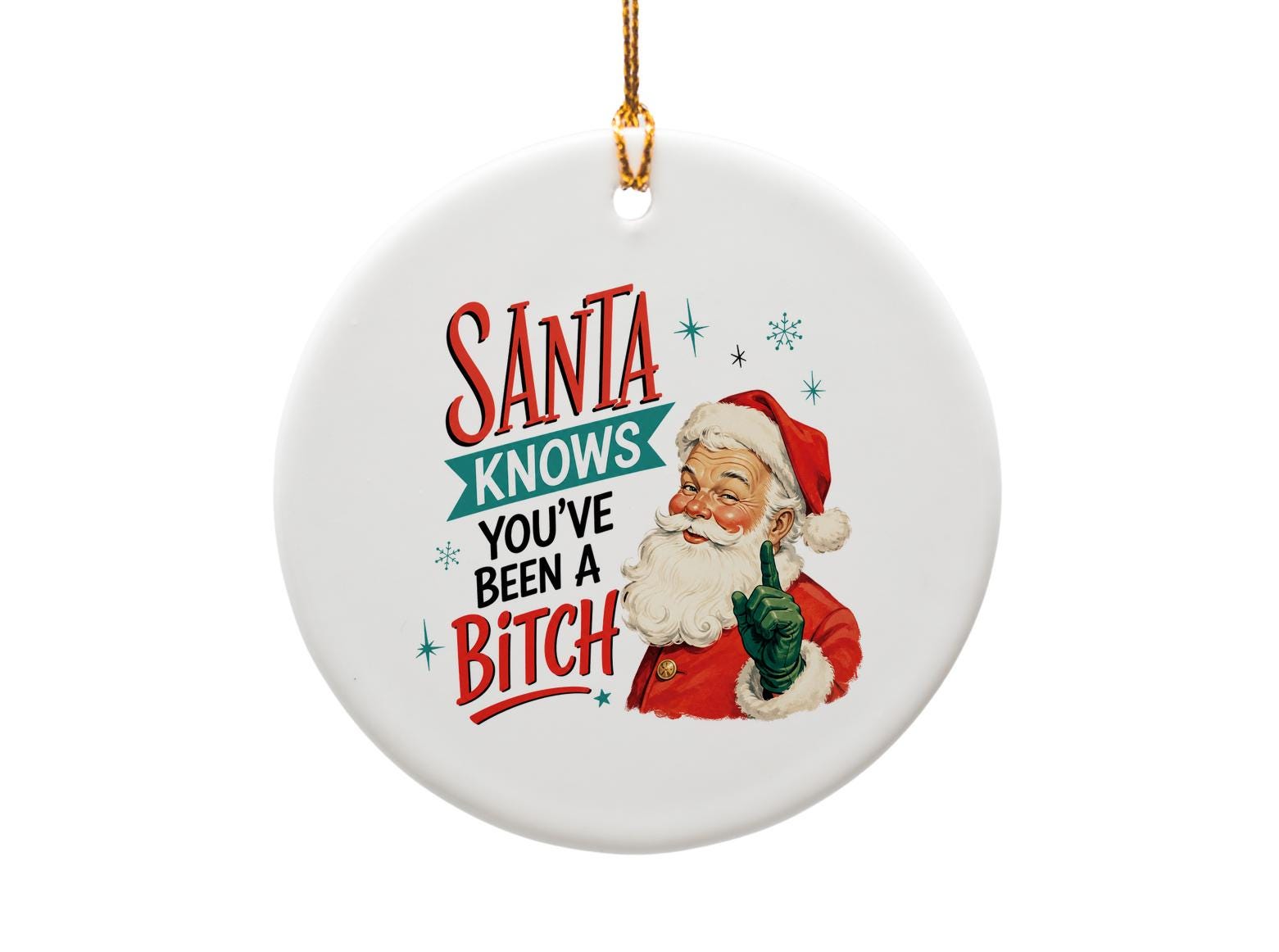 Santa Knows You've Been A Bitch Funny Christmas Ornament Rude Holiday Decor Snarky Santa Gift For Her Offensive Xmas O968