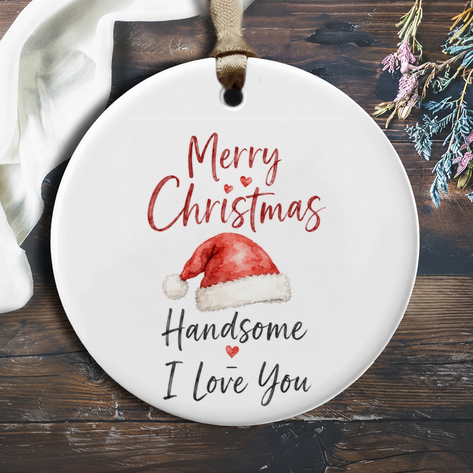 Merry Christmas Handsome I Love You Ornament Romantic Christmas Ornament For Him Santa Hat Love Gift Cute Holiday Decor O443