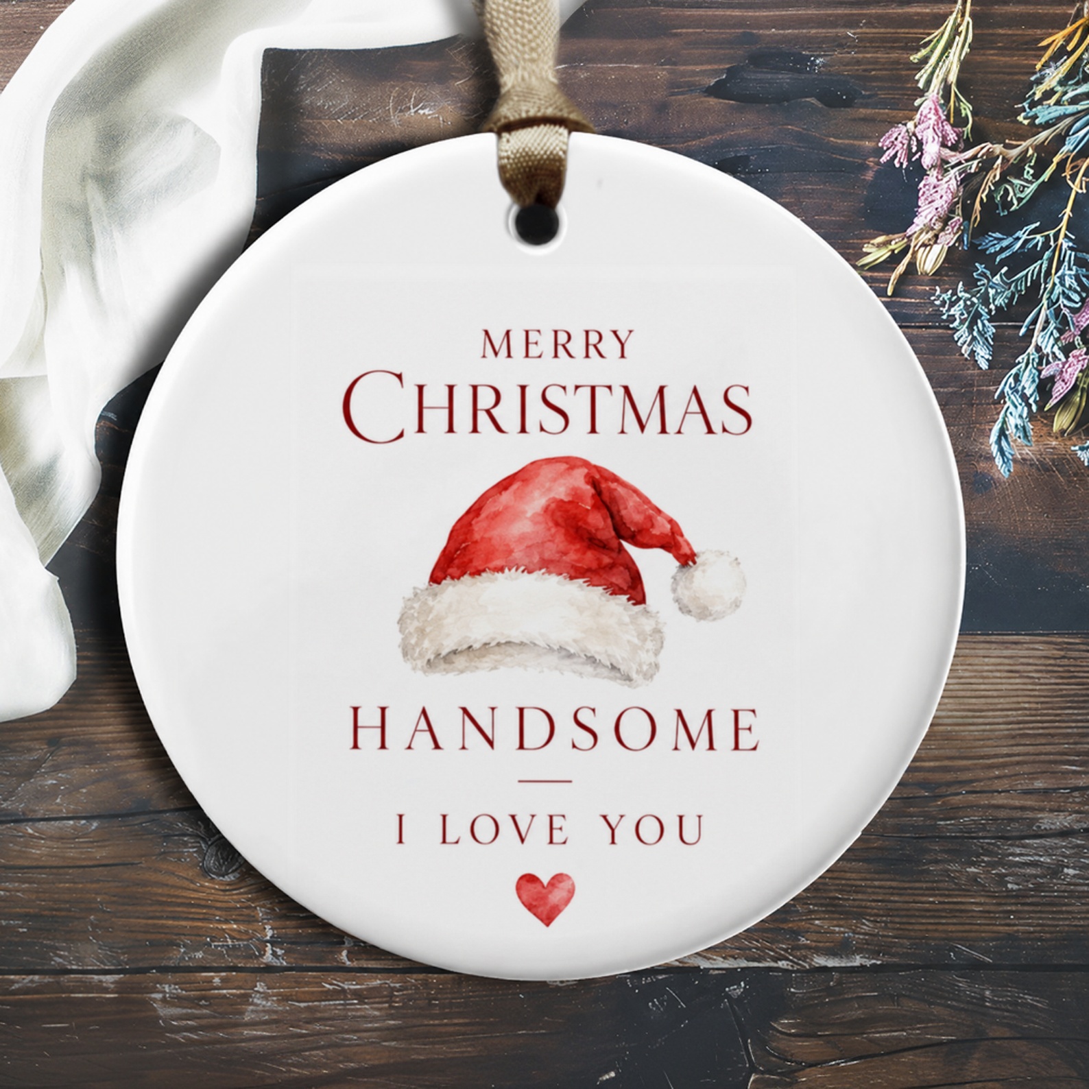 Merry Christmas Handsome I Love You Ornament Romantic Christmas Ornament For Him Santa Hat Love Gift For Husband Boyfriend O442