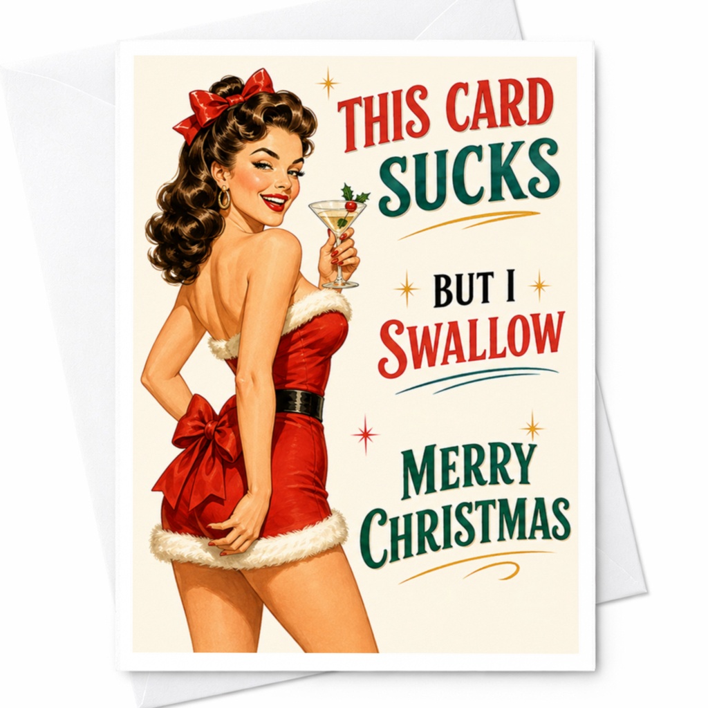 This Card Sucks But I Swallow Merry Christmas Funny Christmas Card Retro Pin-Up Style Holiday Greeting Card For Friends C4511