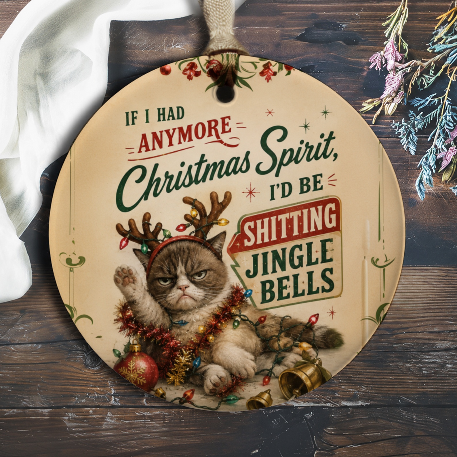 If I Had Anymore Christmas Spirit, I'd Be Shitting Jingle Bells Funny Christmas Ornament Grumpy Cat Holiday Decor O494
