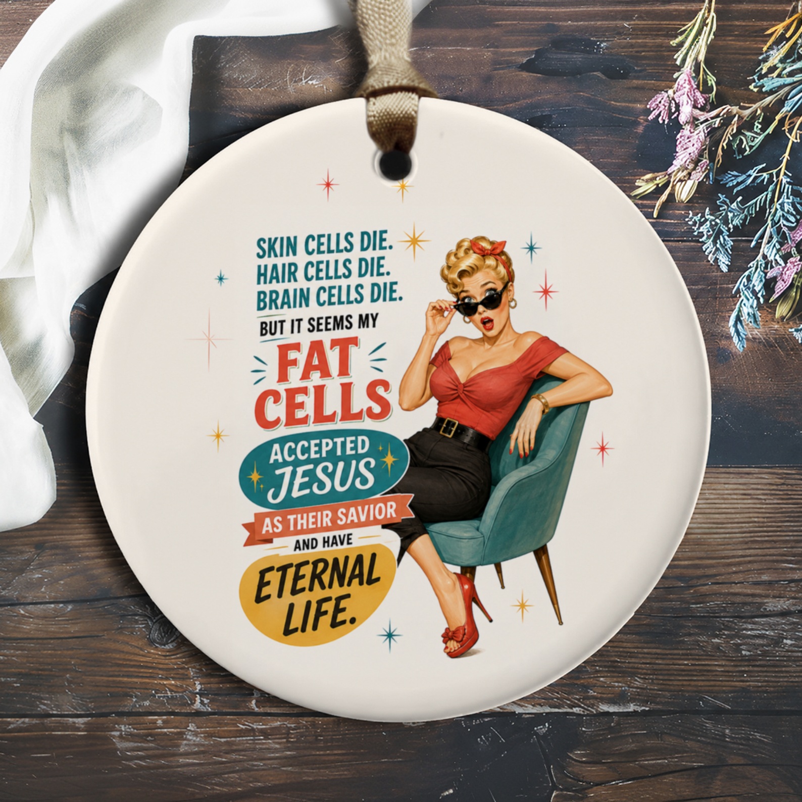 Skin Cells Die Hair Cells Die Funny Ornament Retro Home Decor Gift For Her Quirky Wall Art Vintage Style O514