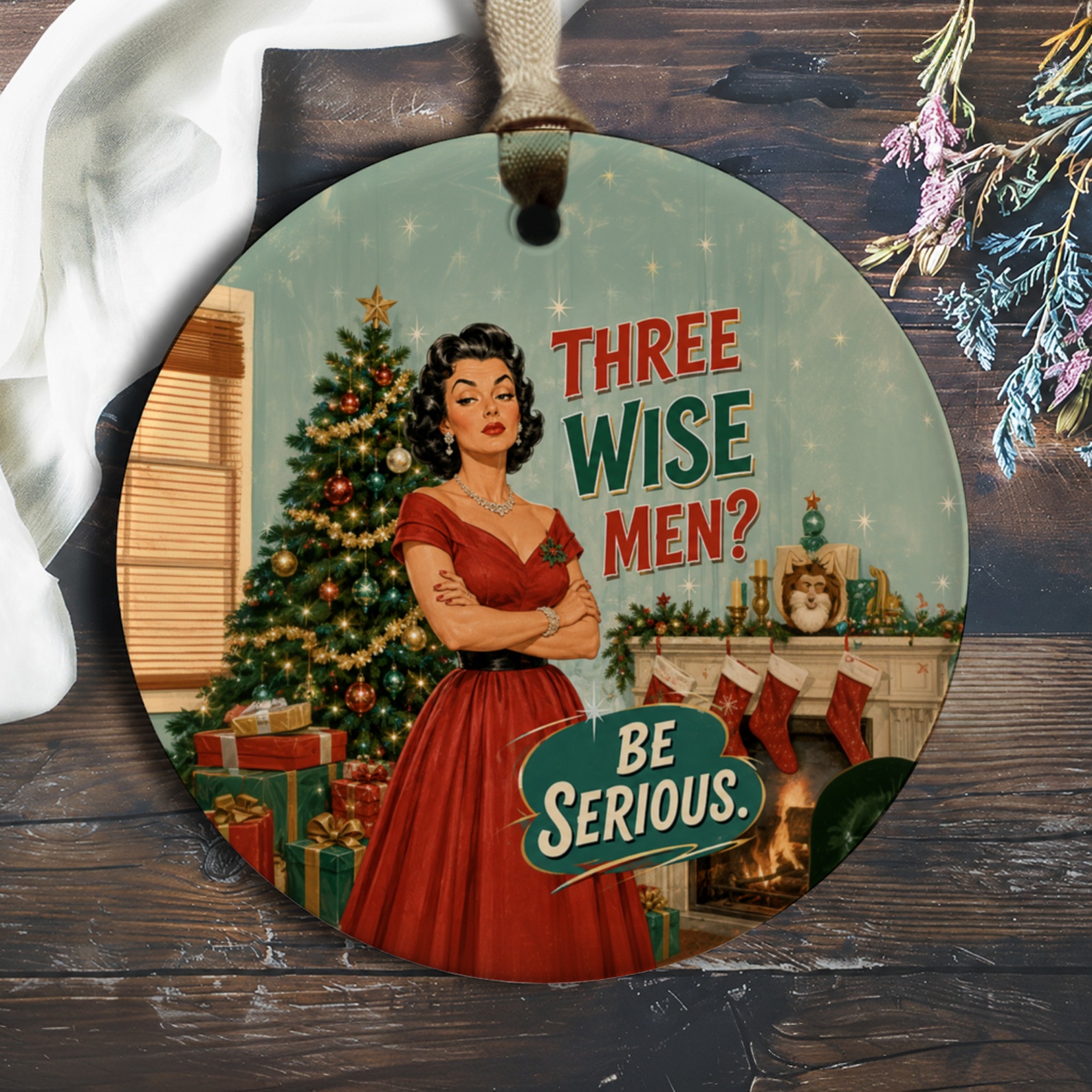 Three Wise Men? Be Serious. Funny Christmas Ornament Retro Holiday Decor Vintage Style Tree Decoration O546