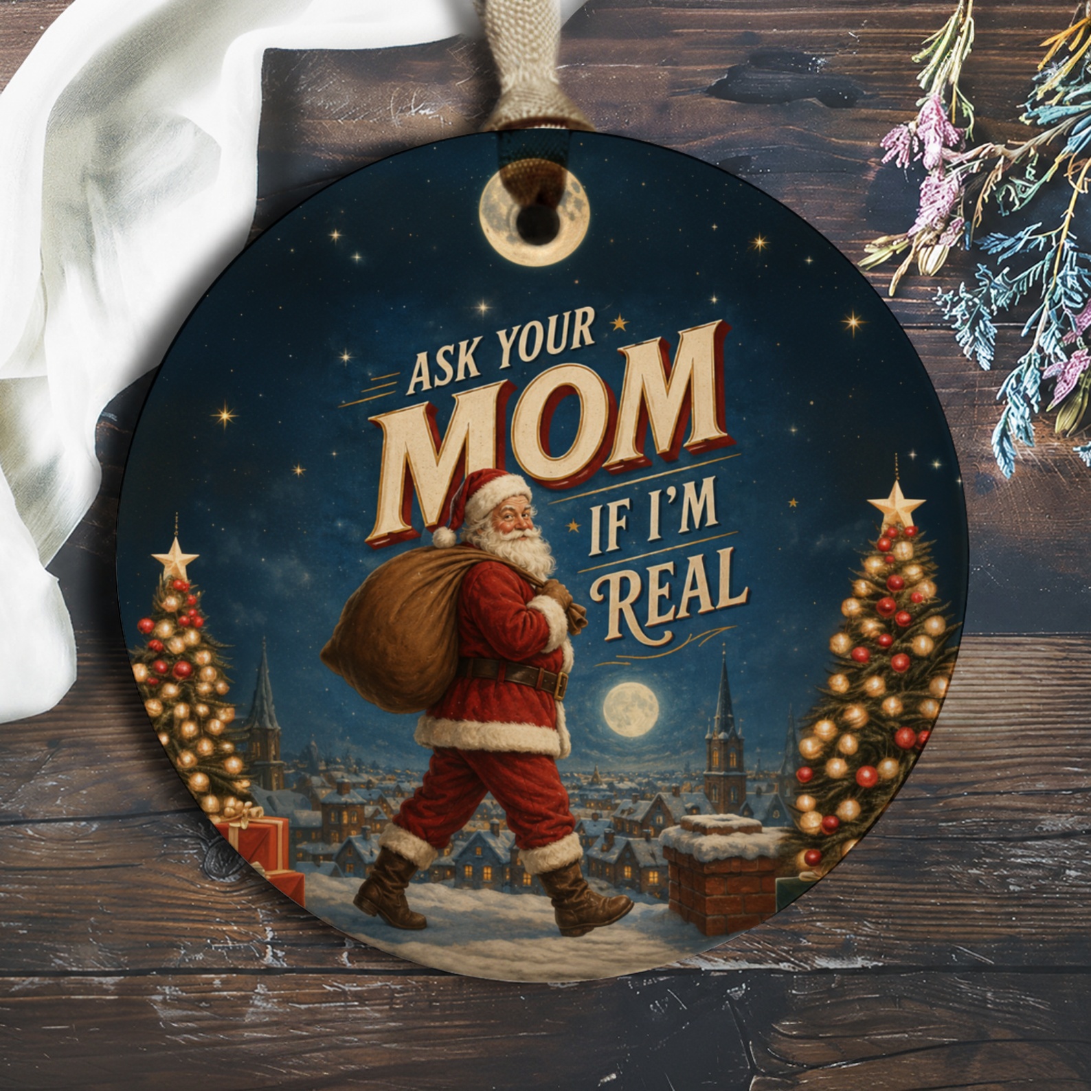 Ask Your Mom If I'm Real Funny Santa Ornament Christmas Decor Holiday Tree Decoration Festive Gift For Mom O549