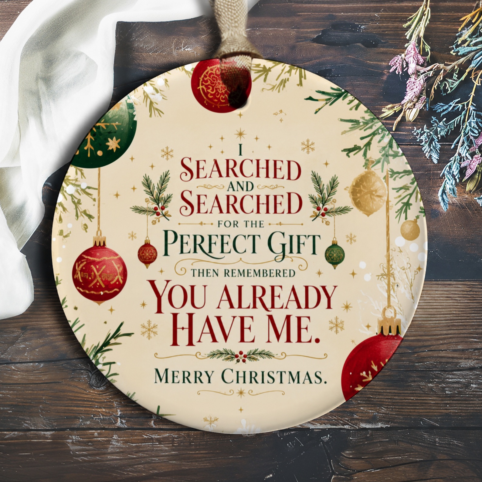 I Searched And Searched For The Perfect Gift Christmas Ornament Festive Holiday Decor Merry Christmas Tree Decoration O683