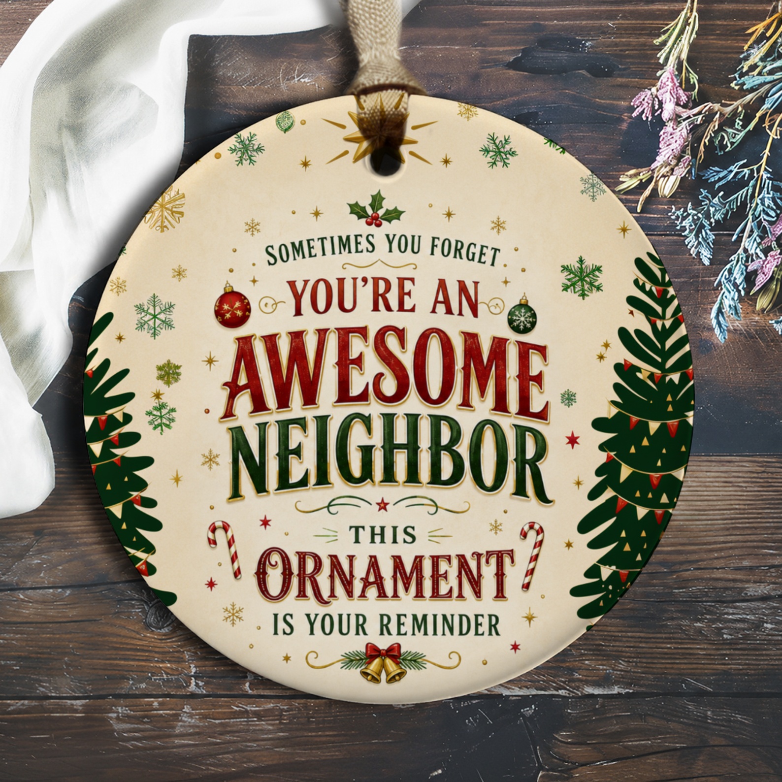 Sometimes You Forget You're An Awesome Neighbor Christmas Ornament Festive Holiday Decor Gift For Neighbor O676
