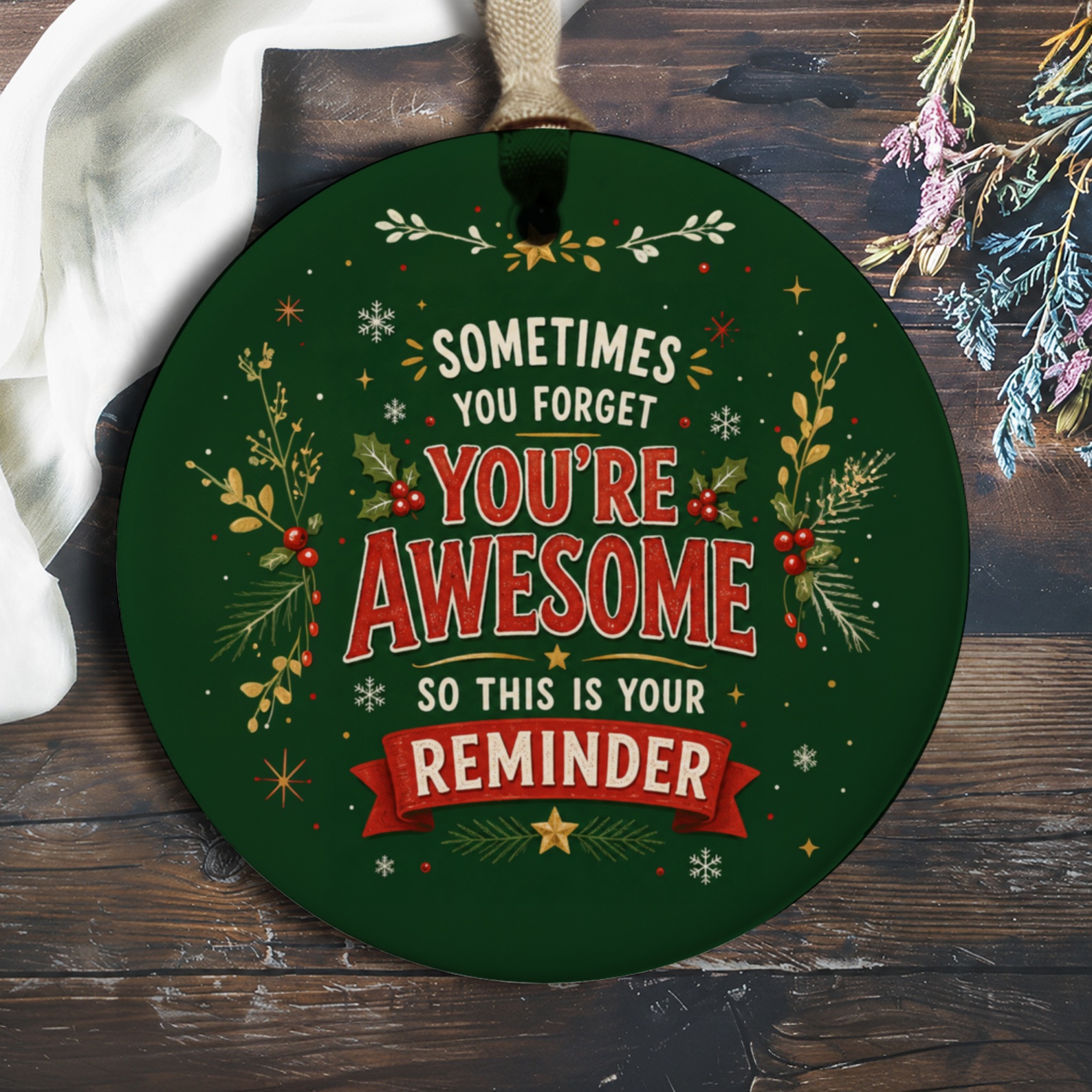 Sometimes You Forget You're Awesome So This Is Your Reminder Festive Ornament Motivational Decor Gift Inspirational Holiday Decor O728
