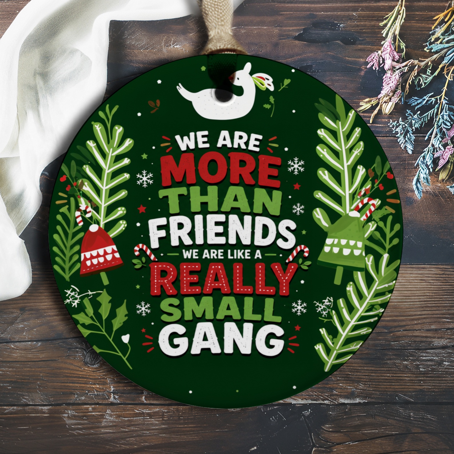 We Are More Than Friends We Are Like A Really Small Gang Christmas Ornament Festive Holiday Decor Friendship Gift O692