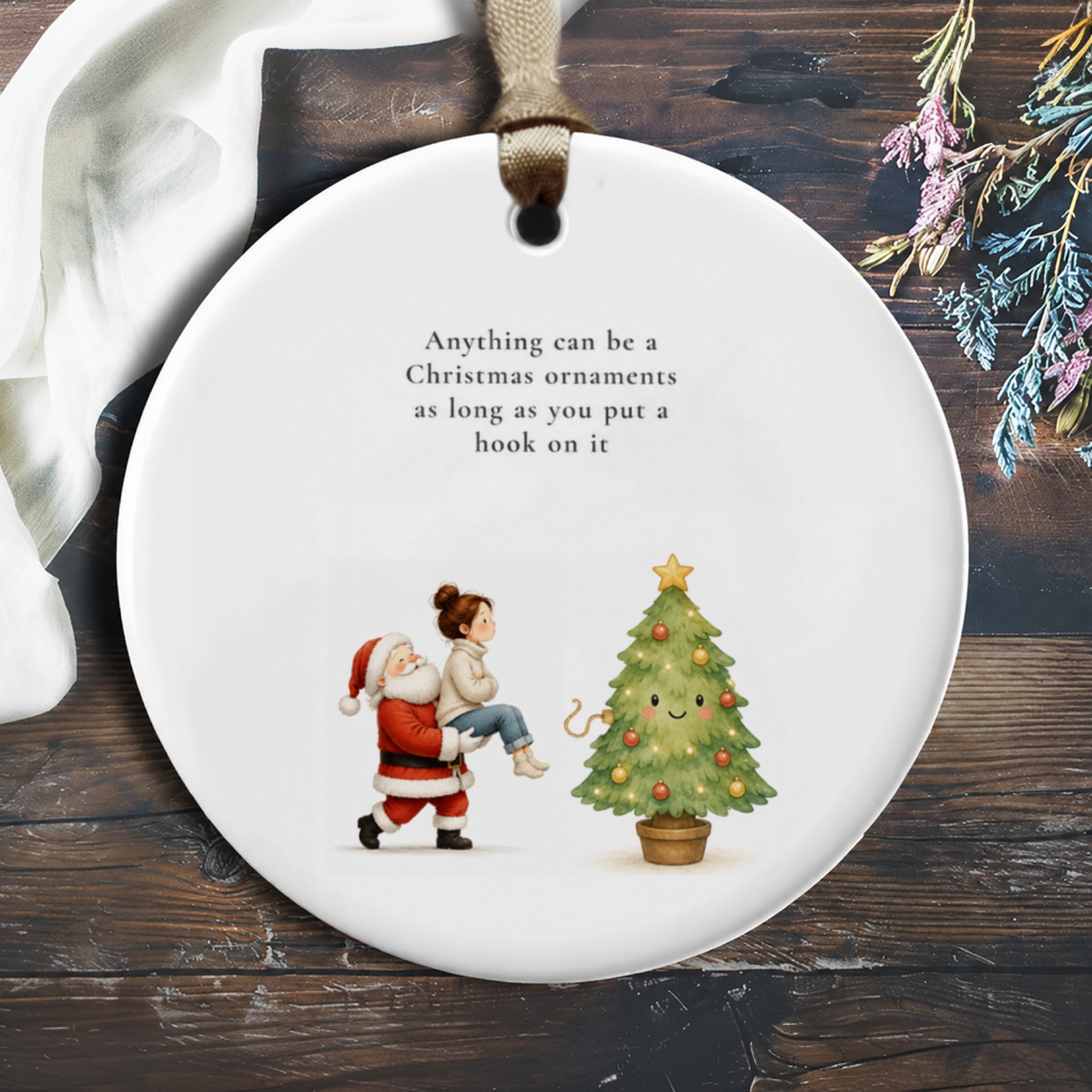 Anything Can Be A Christmas Ornament Funny Holiday Ornament Santa Tree Cute Christmas Decor Gift For Her Festive Home Decor O794