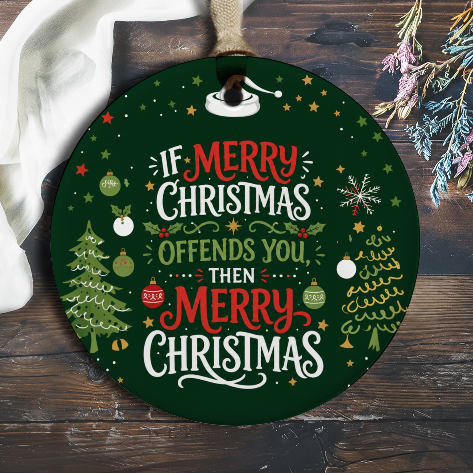 If Merry Christmas Offends You, Then Merry Christmas Funny Christmas Ornament Holiday Decor Tree Decoration Gift O804