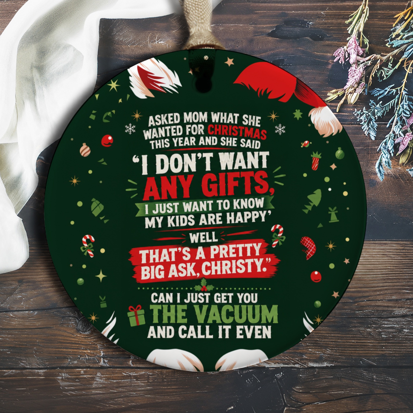 Asked Mom What She Wanted For Christmas Funny Ornament Christmas Ornament For Mom Holiday Decor Gift Idea O774