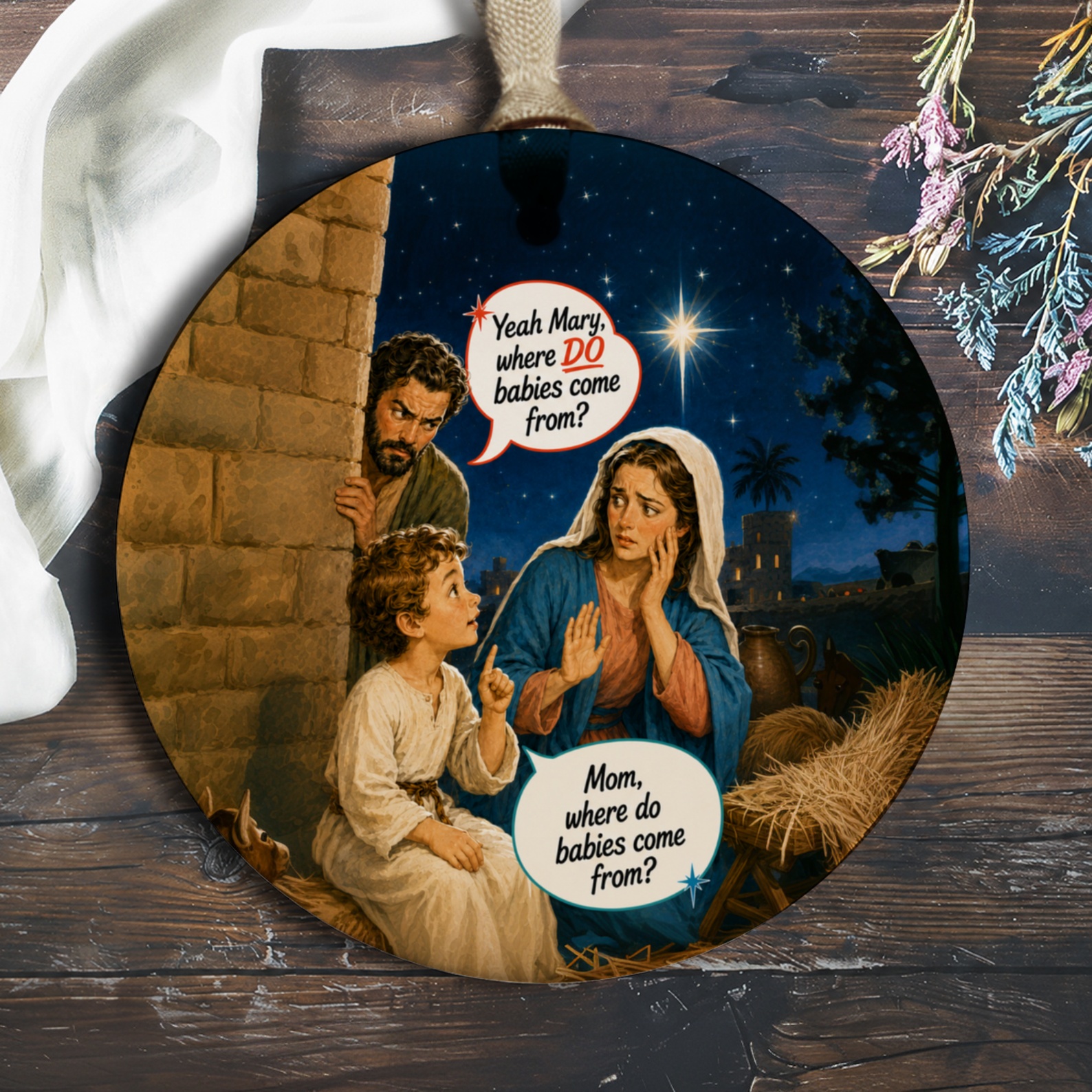 Yeah Mary, Where Do Babies Come From? Funny Nativity Ornament Christmas Decoration Unique Holiday Gift O776
