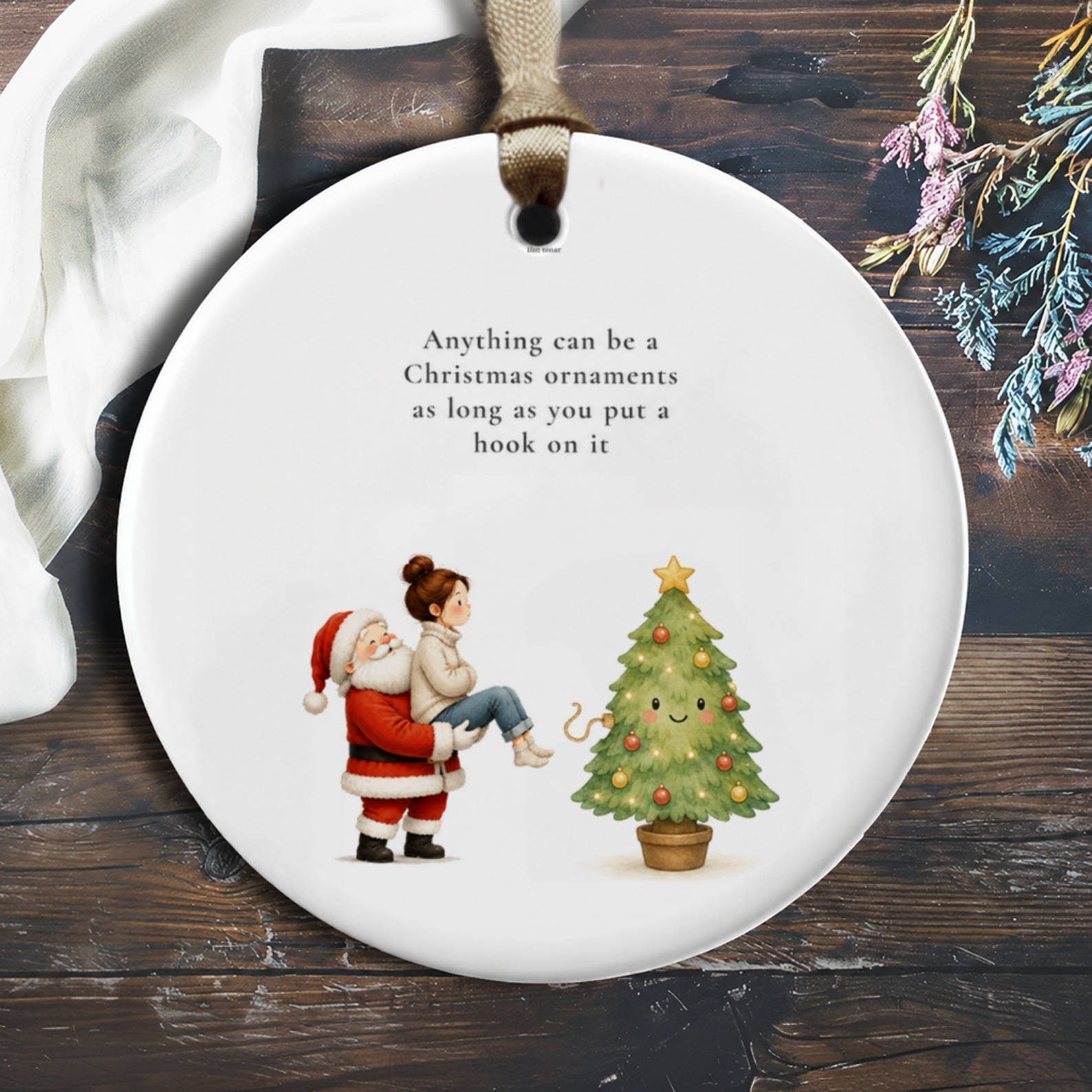 Anything Can Be A Christmas Ornament Funny Holiday Decor Santa Tree Cute Christmas Ornament Gift Idea O793