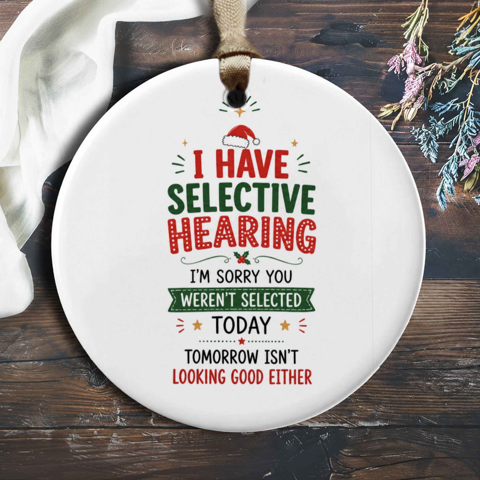 I Have Selective Hearing Funny Christmas Ornament Holiday Decor Gift Idea Festive Home Decoration O933