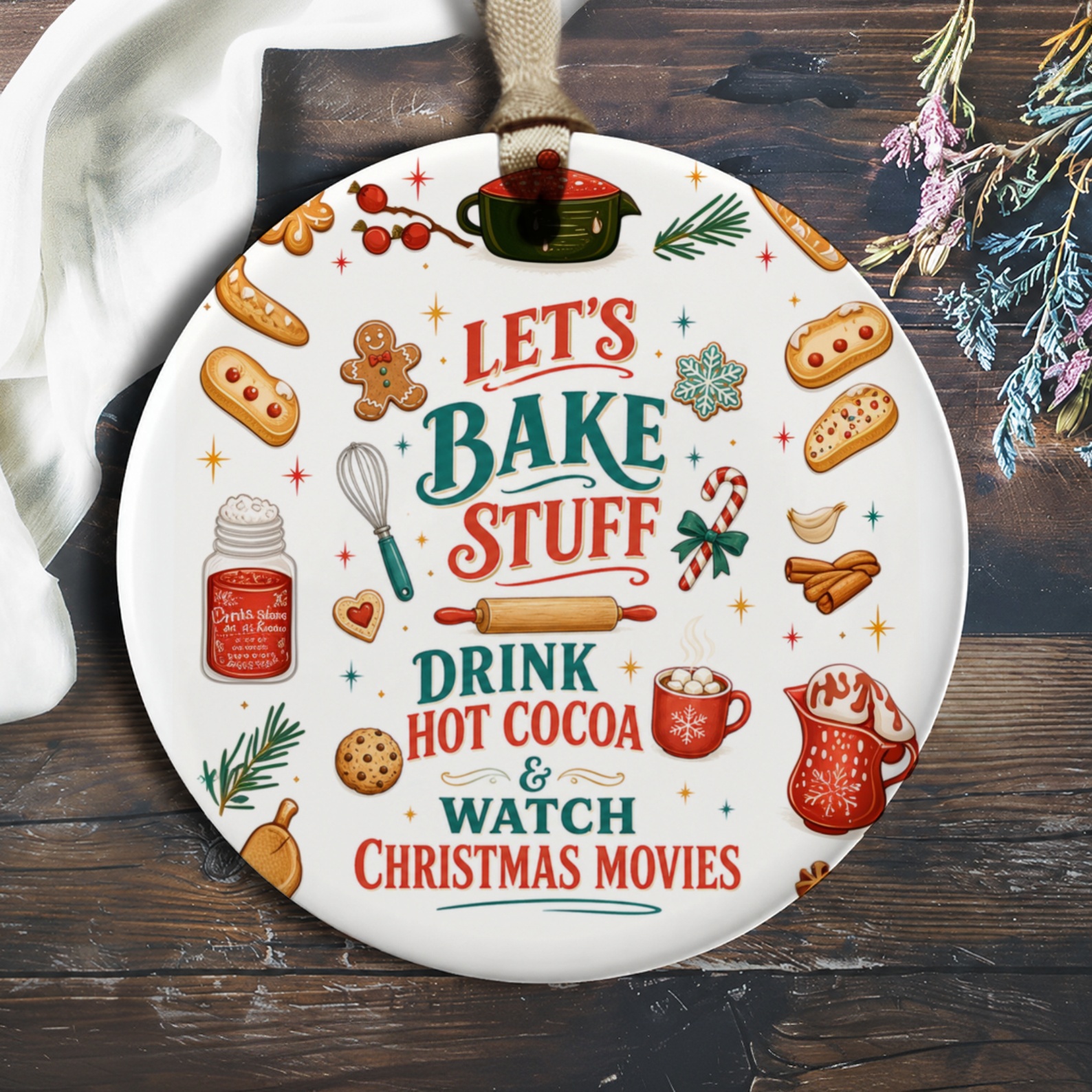 Let's Bake Stuff Drink Hot Cocoa & Watch Christmas Movies Ornament Holiday Baking Theme Christmas Decor Gift O915