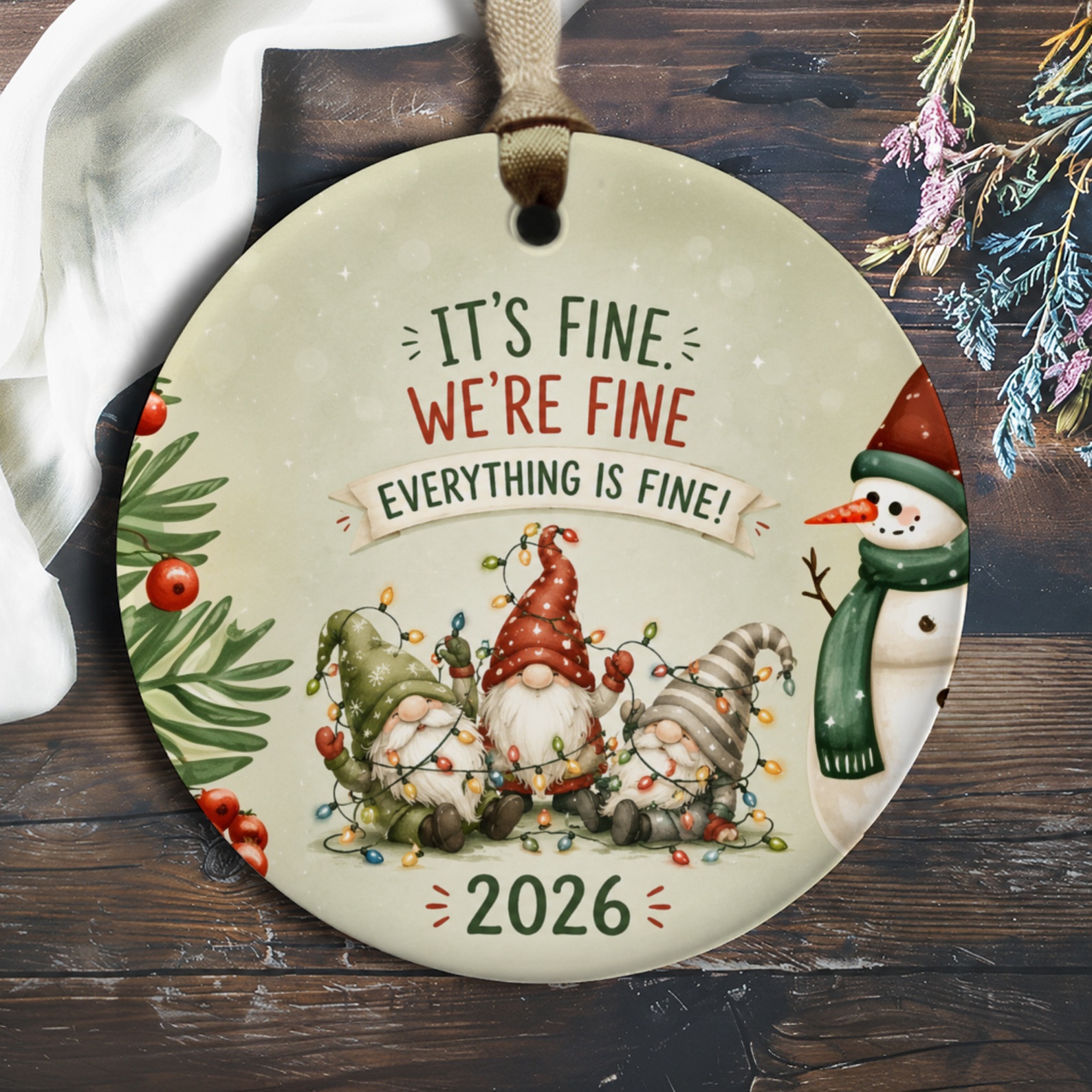 It's Fine. We're Fine. Everything Is Fine! 2026 Christmas Ornament Funny Gnome Decor Holiday Gift Cute Snowman O929