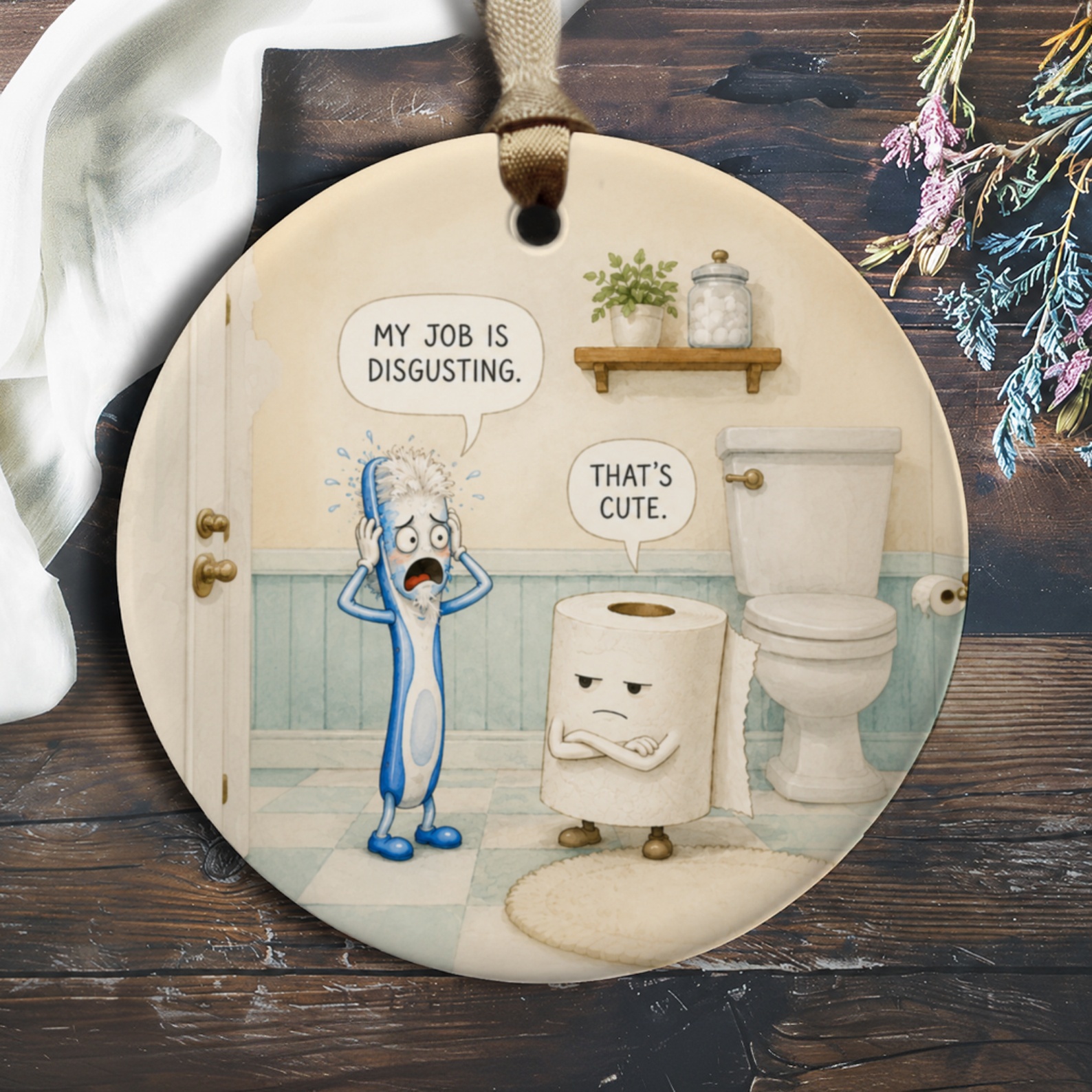 My Job Is Disgusting. That's Cute. Funny Bathroom Ornament Decor Gift For Bathroom Lovers O969