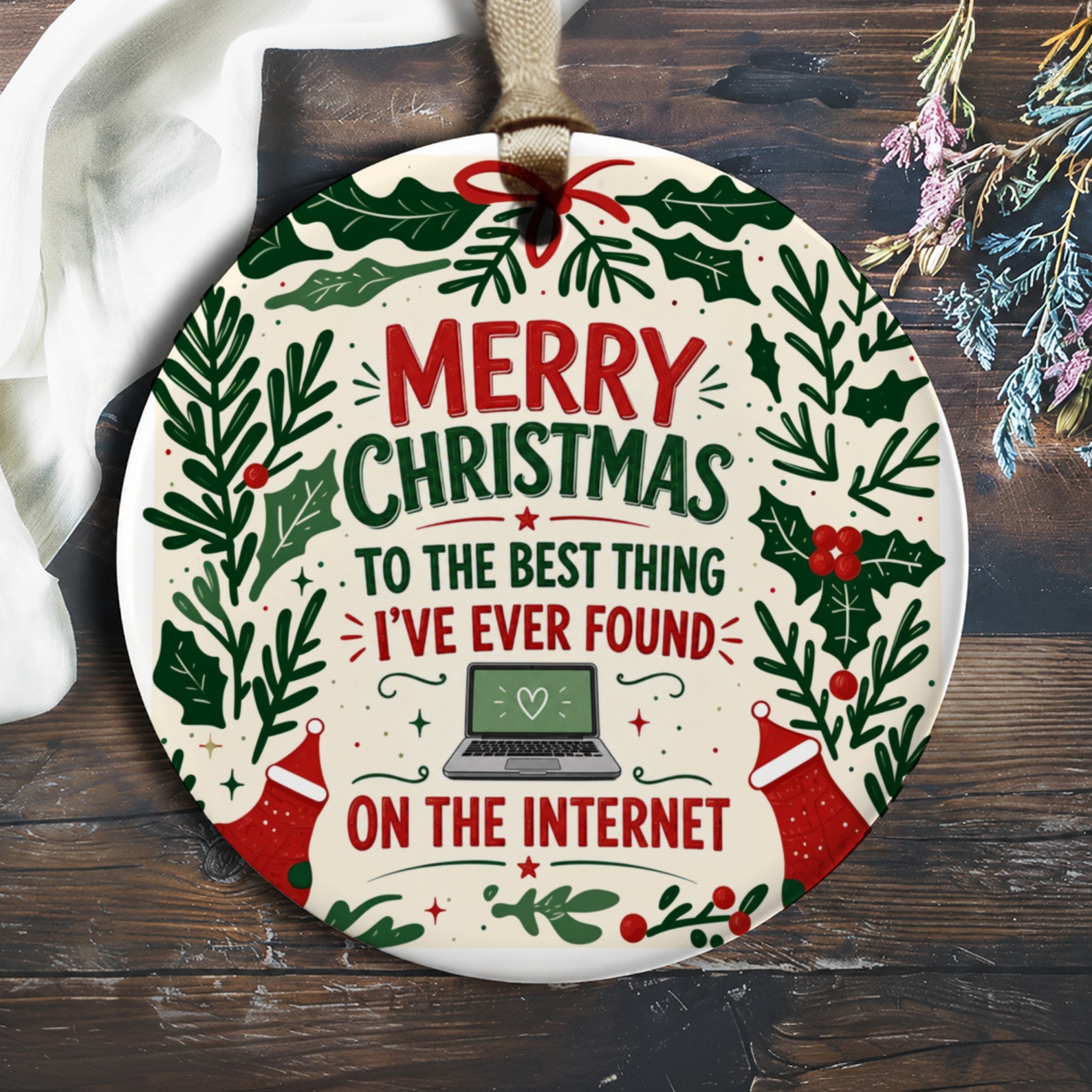 Merry Christmas To The Best Thing I've Ever Found On The Internet Ornament Funny Holiday Decor Gift For Partner Cute Xmas Ornament O1015