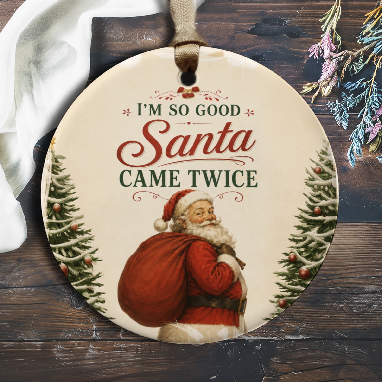 I'm So Good Santa Came Twice Christmas Ornament Funny Santa Decor Holiday Tree Decoration Festive Home Decor Gift O1008